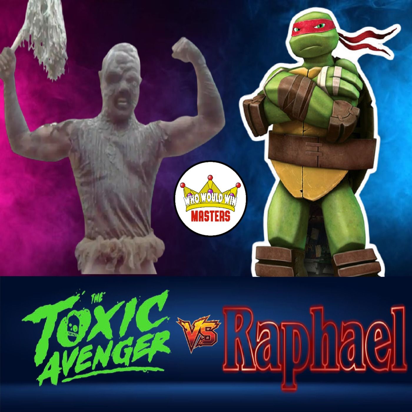 The Toxic Avenger vs Raphael - Who Would Win Masters Summer Tournament episode artwork