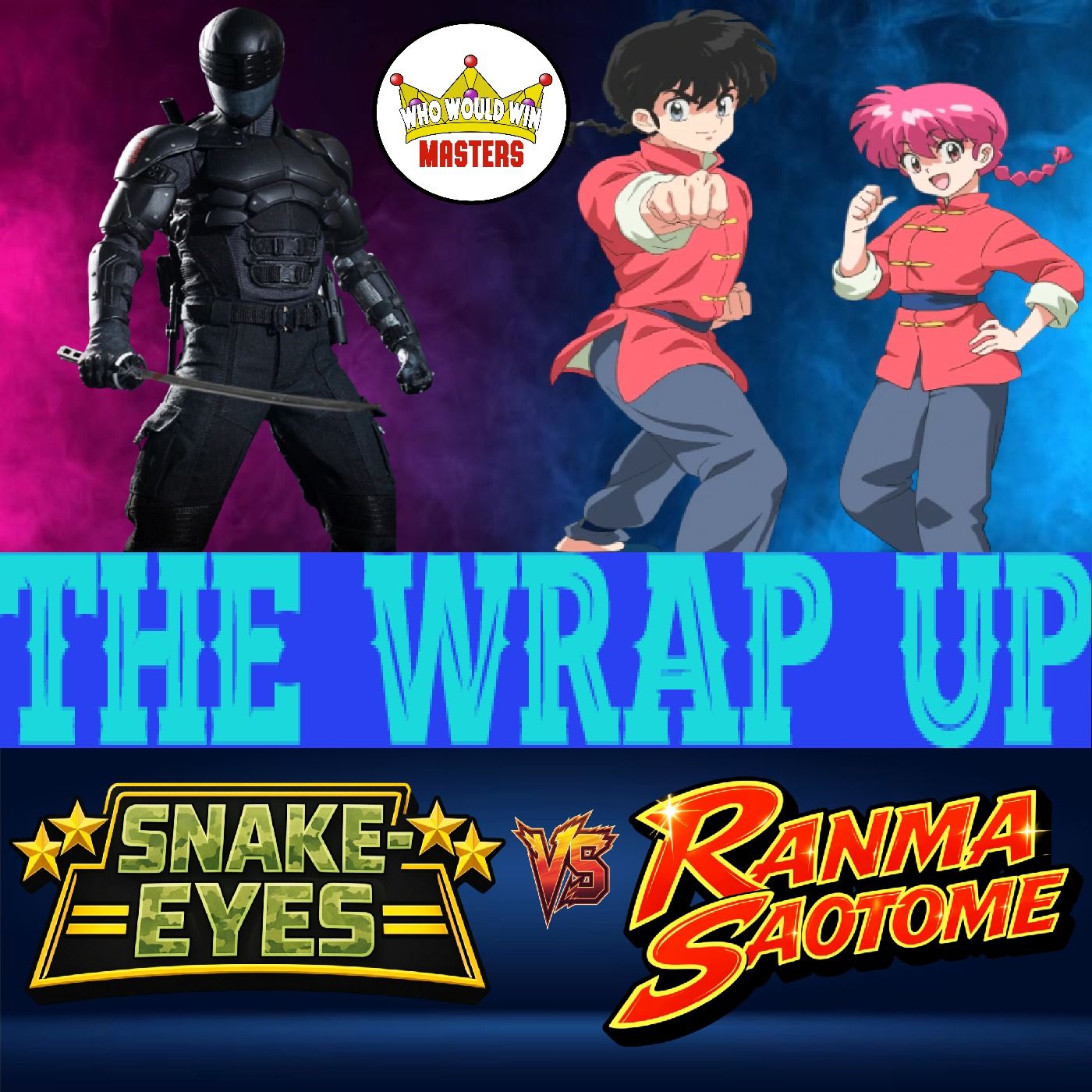 The Wrap Up - Snake-Eyes vs Ranma Saotome episode artwork