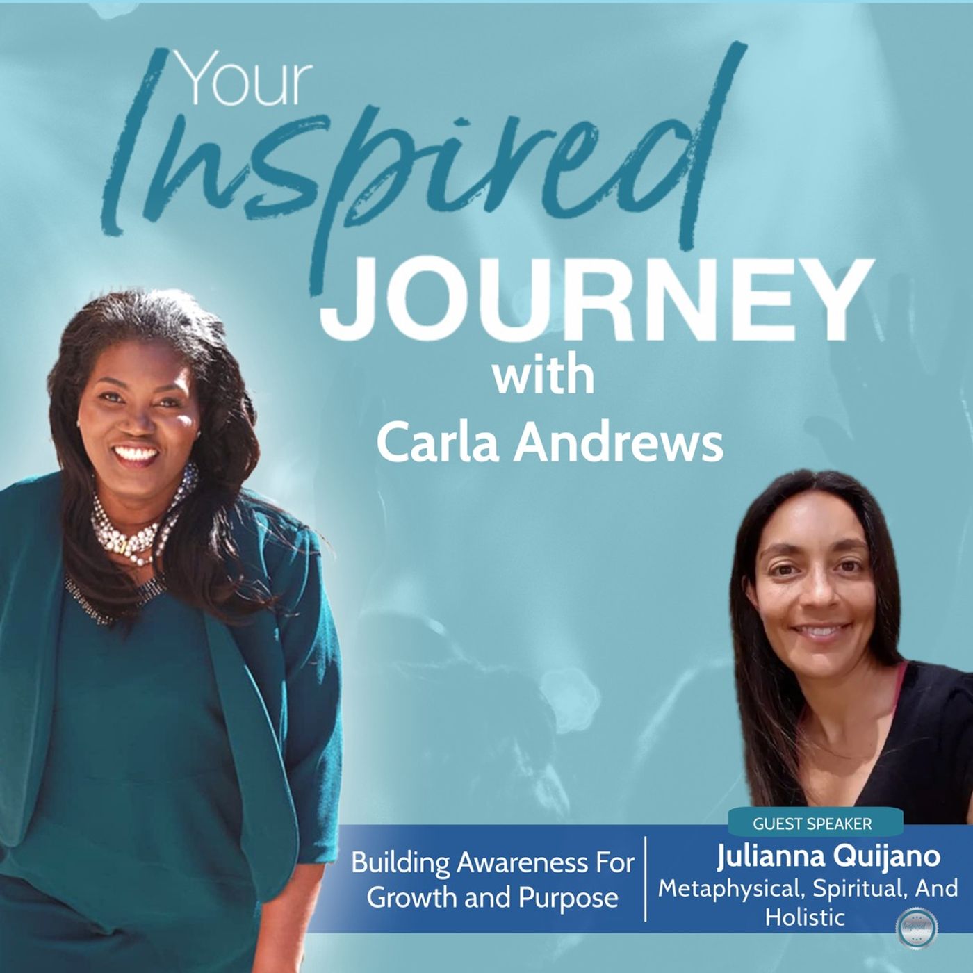 Building Awareness For Growth and Purpose with Julianna Quijano Building Awareness For Growth and Purpose with Julianna Quijano