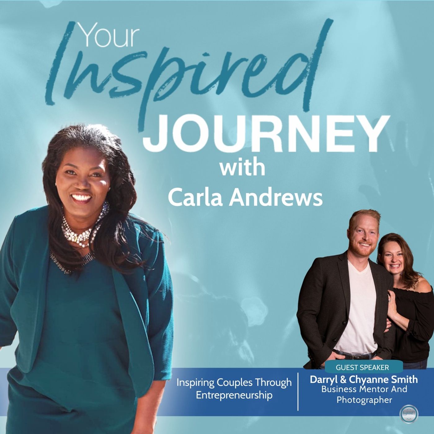 Inspiring Couples Through Entrepreneurship With Darryl & Chyanna Smith Inspiring Couples Through Entrepreneurship With Darryl & Chyanna Smith