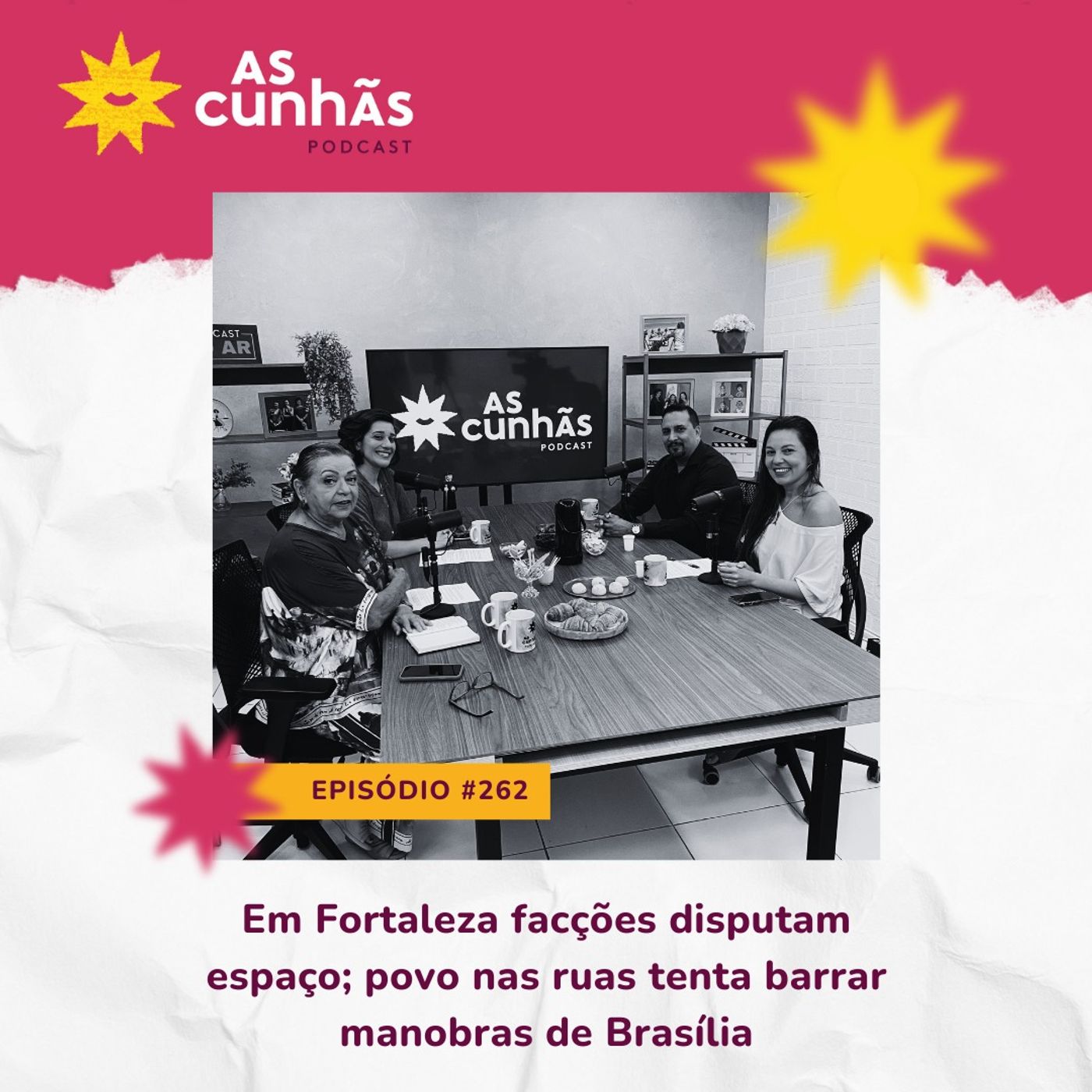 Episódio 262 - Em Fortaleza, facções disputam espaço; povo nas ruas tenta barrar manobras de Brasília