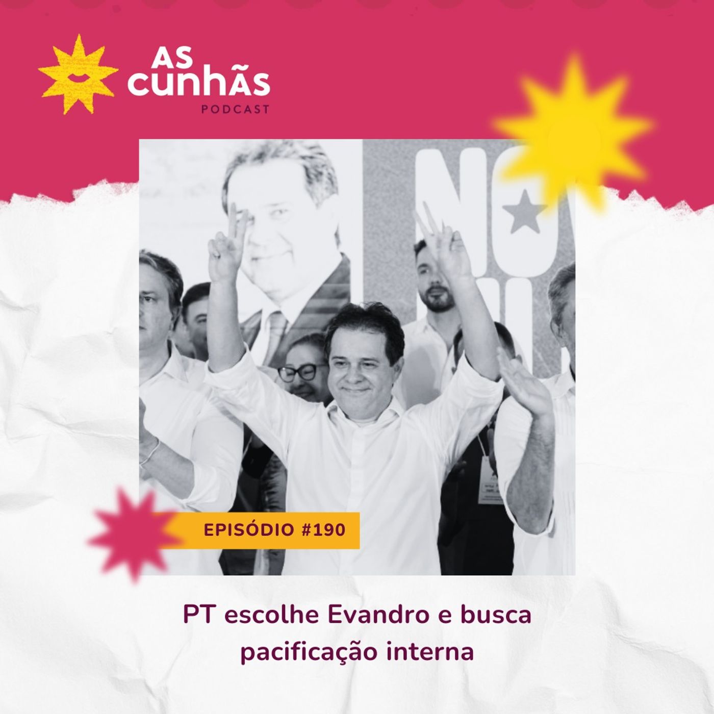 Episódio 190 - PT escolhe Evandro e busca pacificação interna