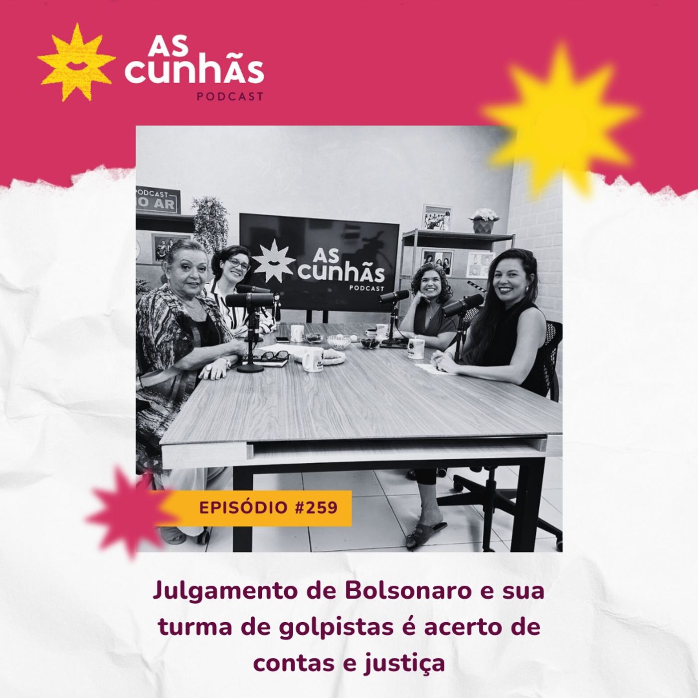 Episódio 259 - Julgamento de Bolsonaro e sua turma de golpistas é acerto de contas e justiça