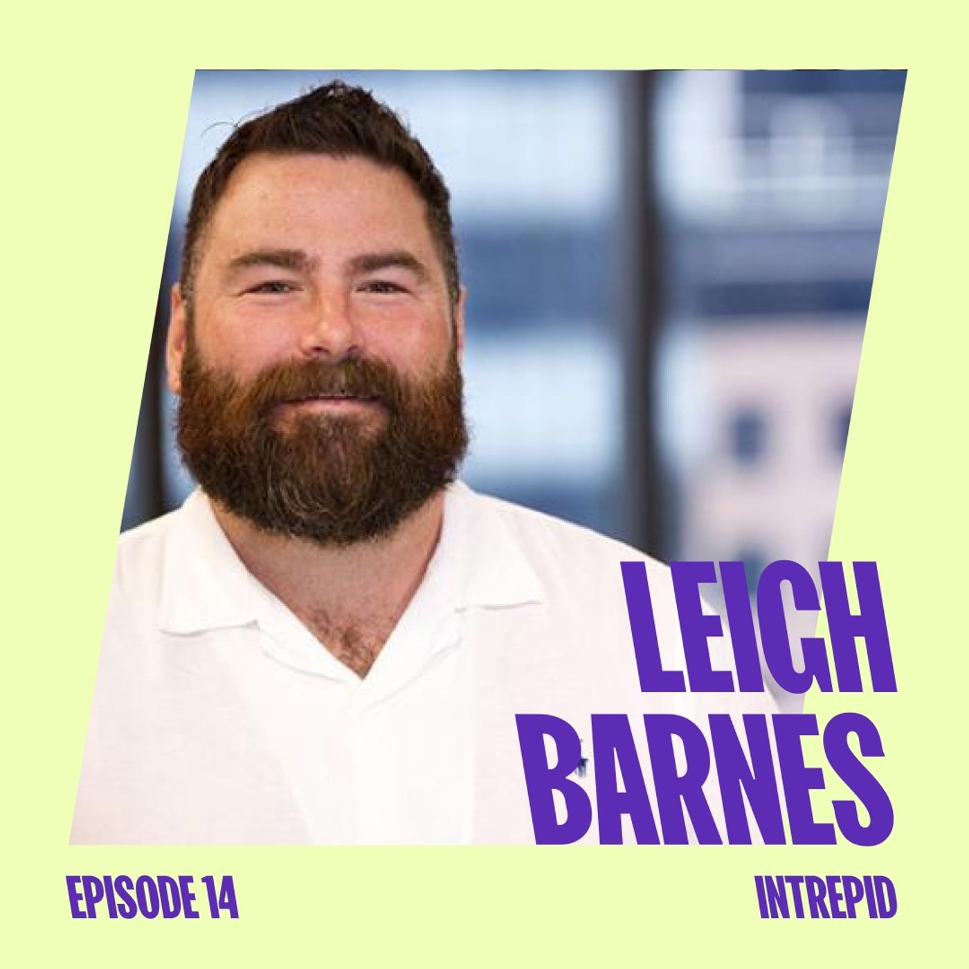 Building the best company for the world with Leigh Barnes from Intrepid