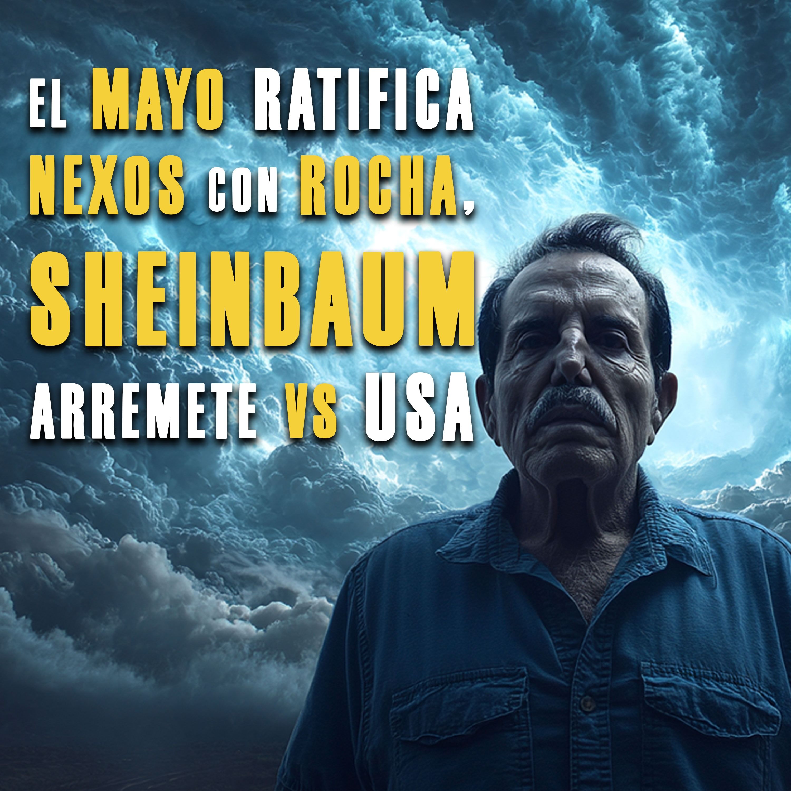 El Mayo ratifica nexos con Rocha Moya, Sheinbaum arremete vs USA episode artwork