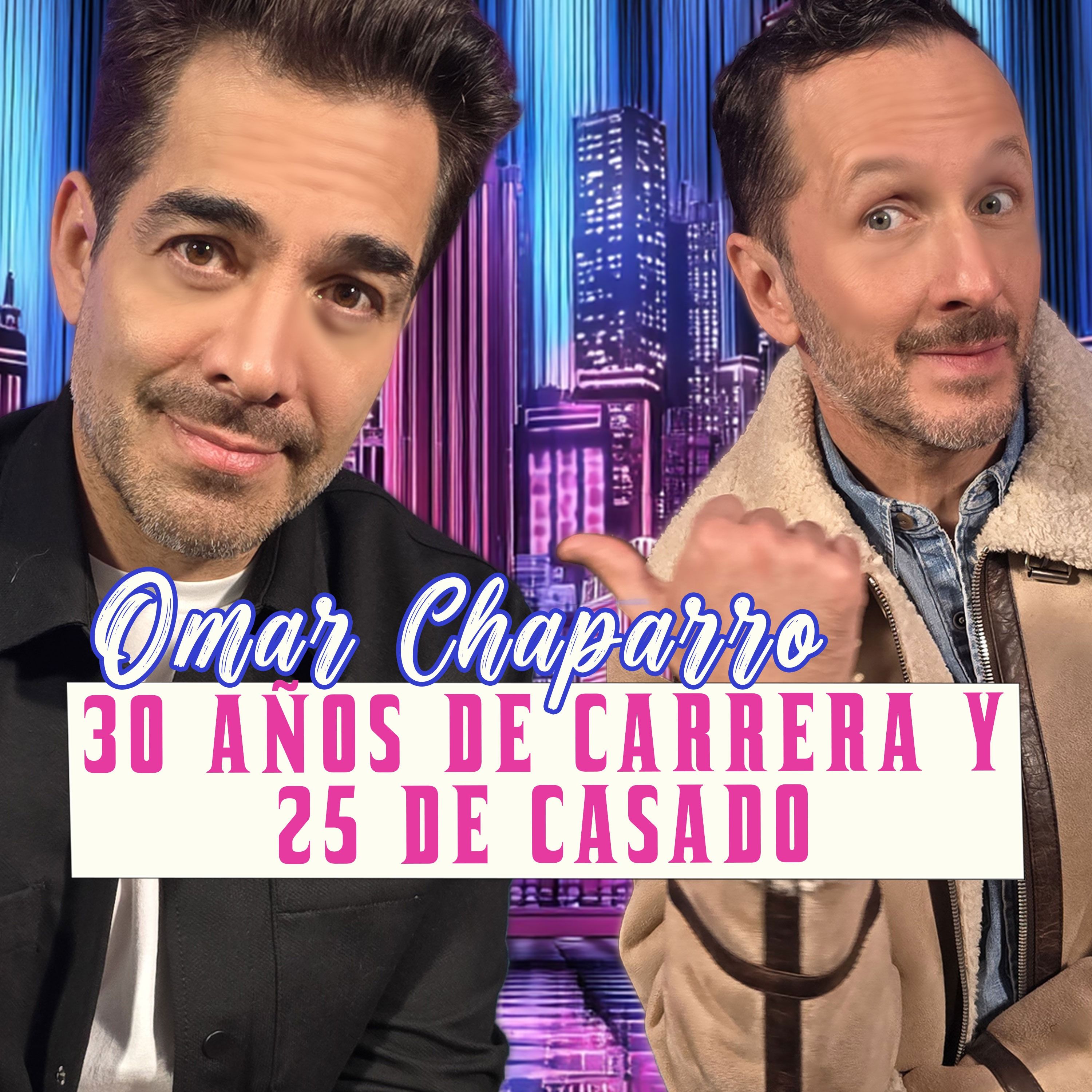Omar Chaparro: 30 años de carrera y 25 de casado episode artwork