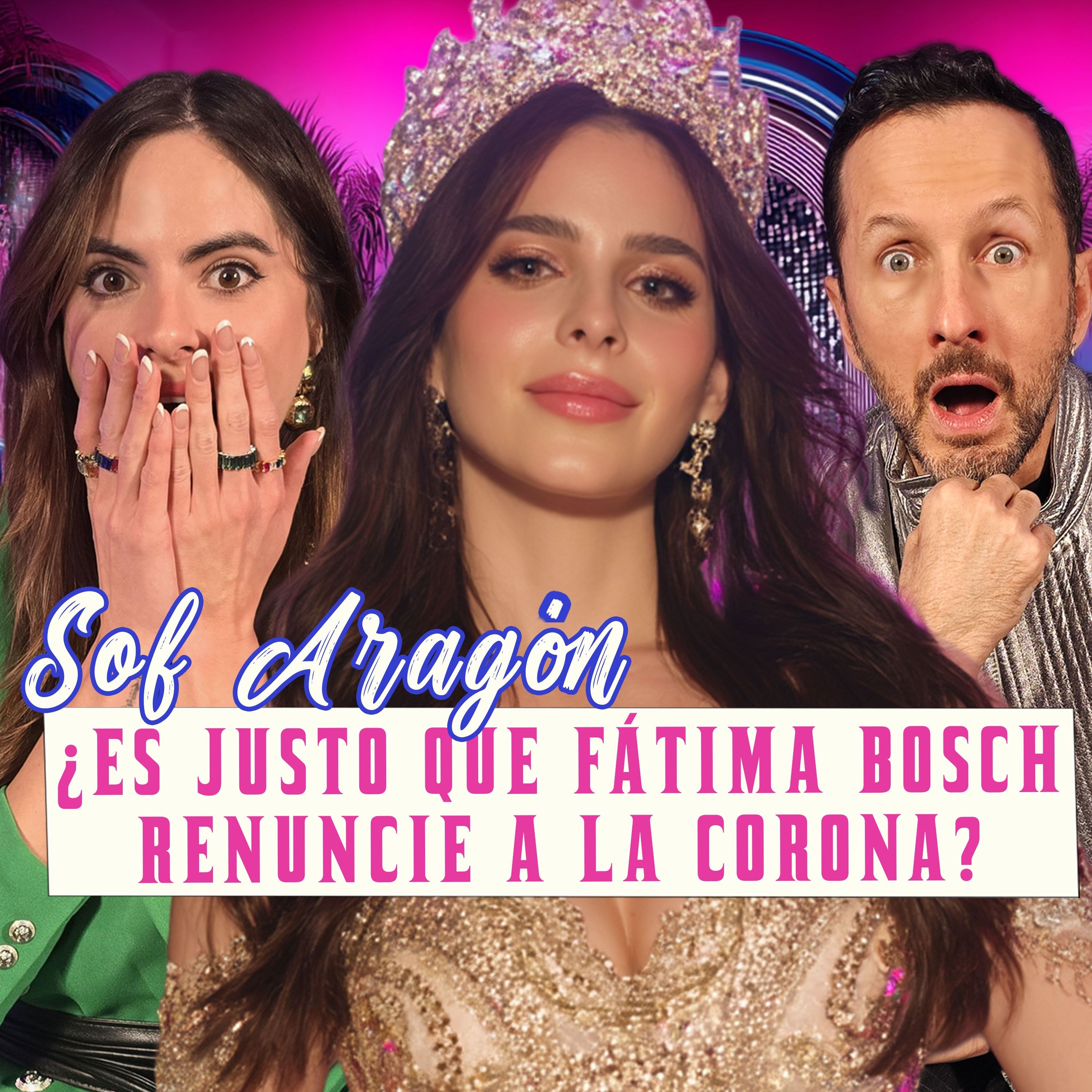 ¿ES JUSTO QUE FÁTIMA BOSCH RENUNCIE A LA CORONA? episode artwork