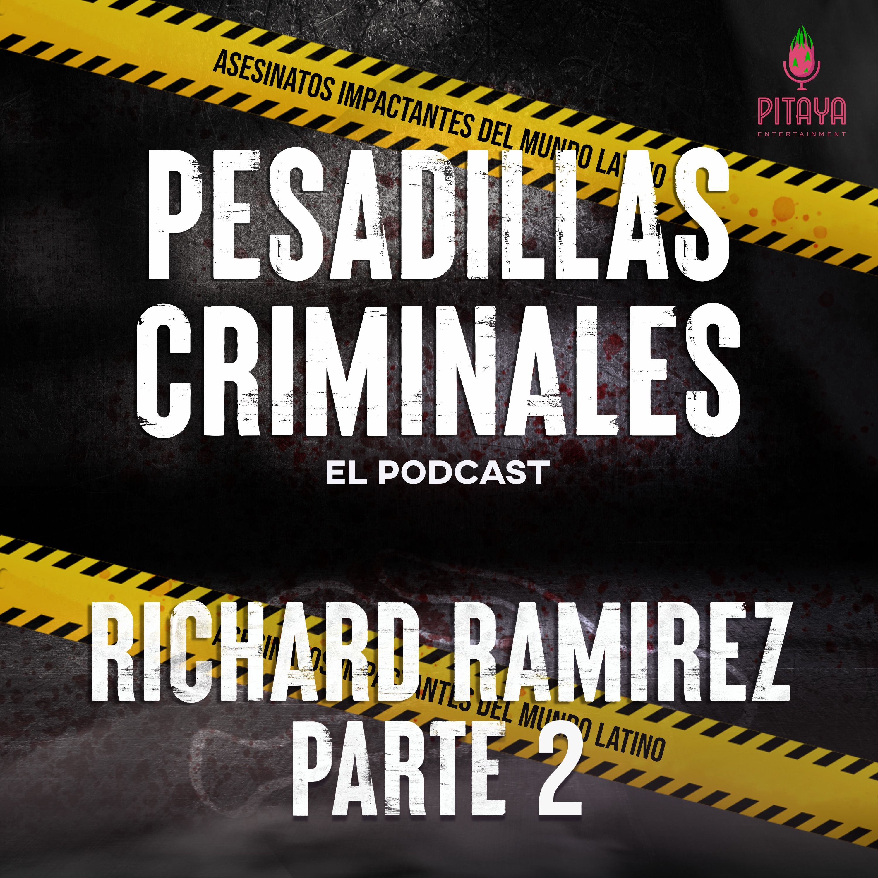 Richard Ramirez Parte 2