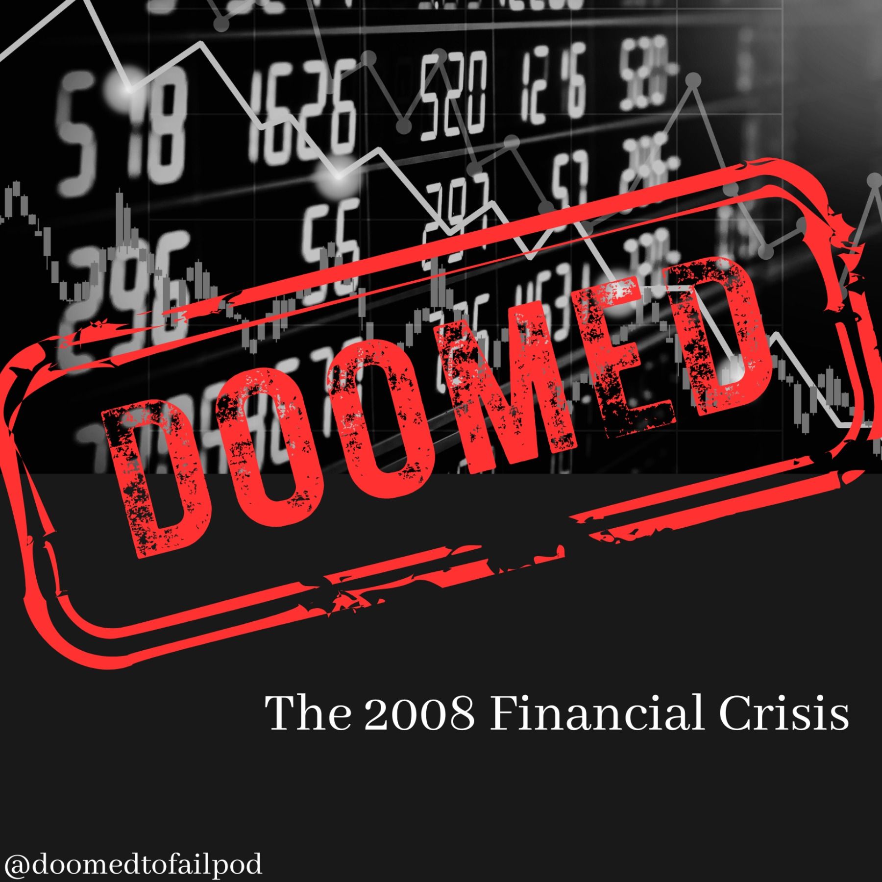 BONUS: Re-Release - The 2008 Financial Crisis