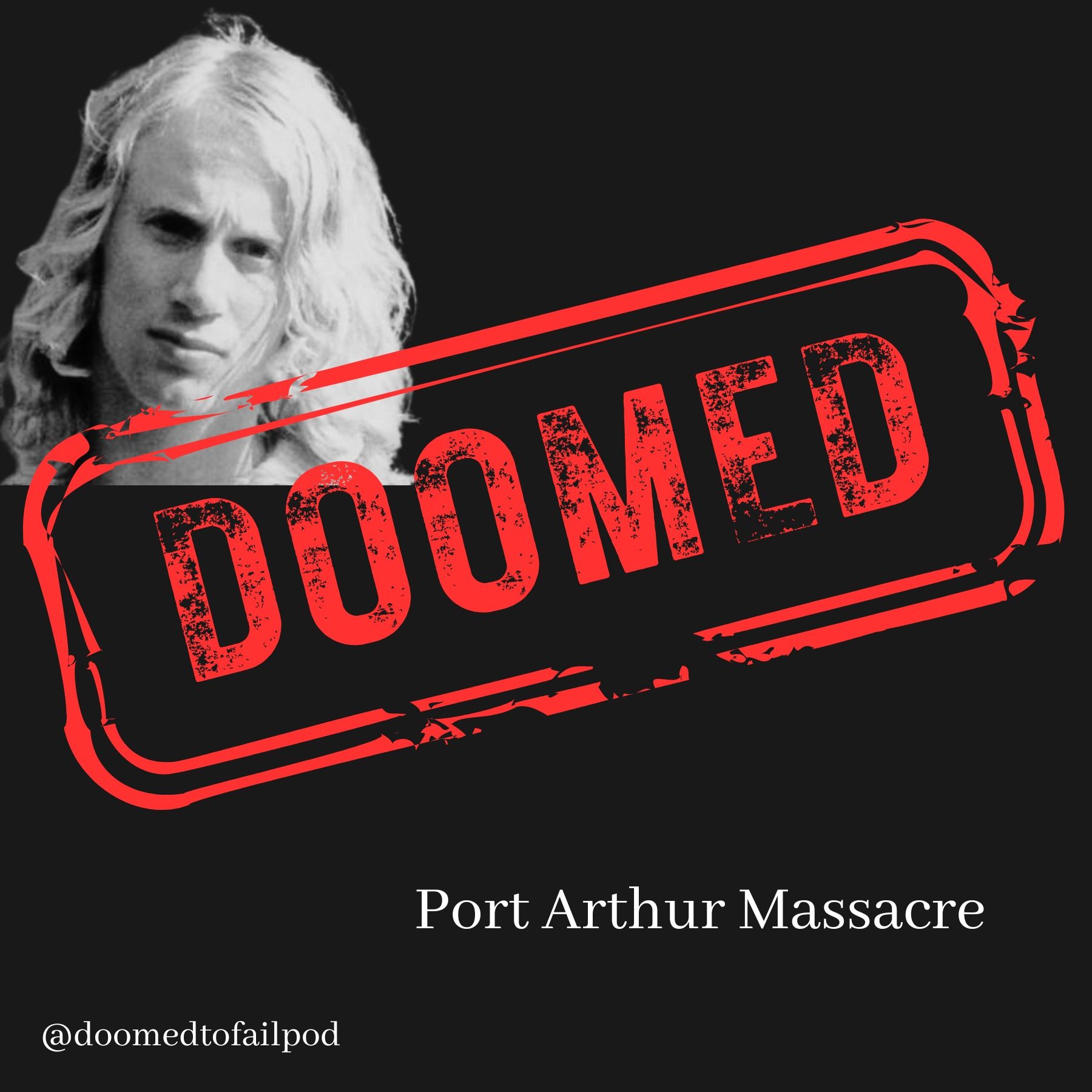 Ep 107 - Australia's Gun Horror: The Port Arthur Massacre