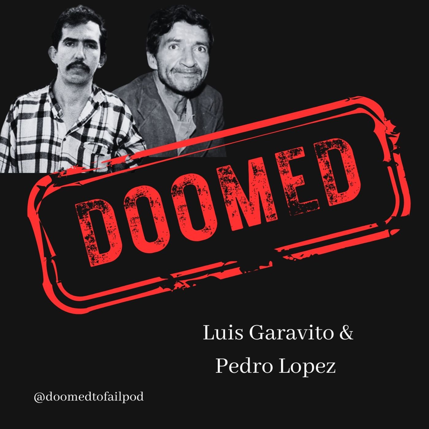 Ep 120 - South American Nightmares: Luis Garavito & Pedro Lopez