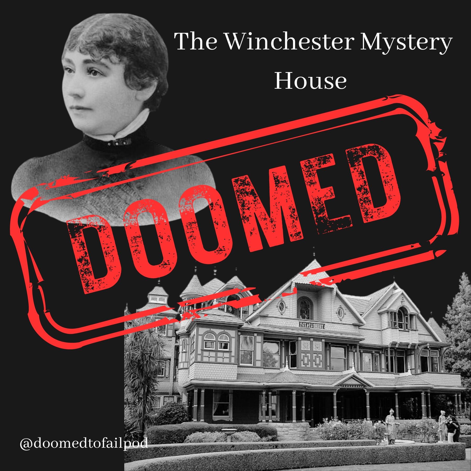 Ep 55: Ghosts in the stairwell: Sarah Winchester & her Mystery House
