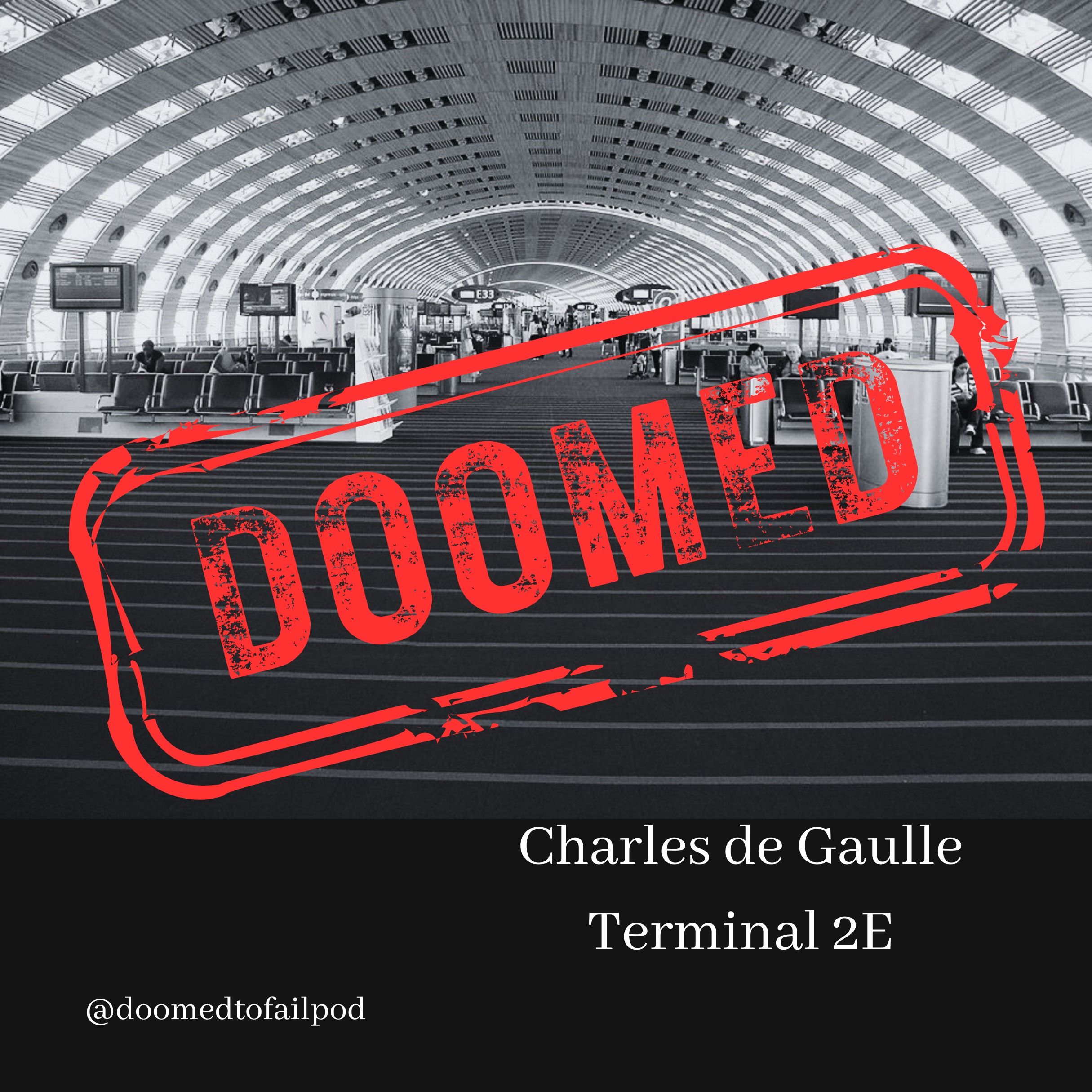 Ep 257: A Tragedy on the Ground - The Collapse of Terminal 2E at Charles de Gaulle Airport