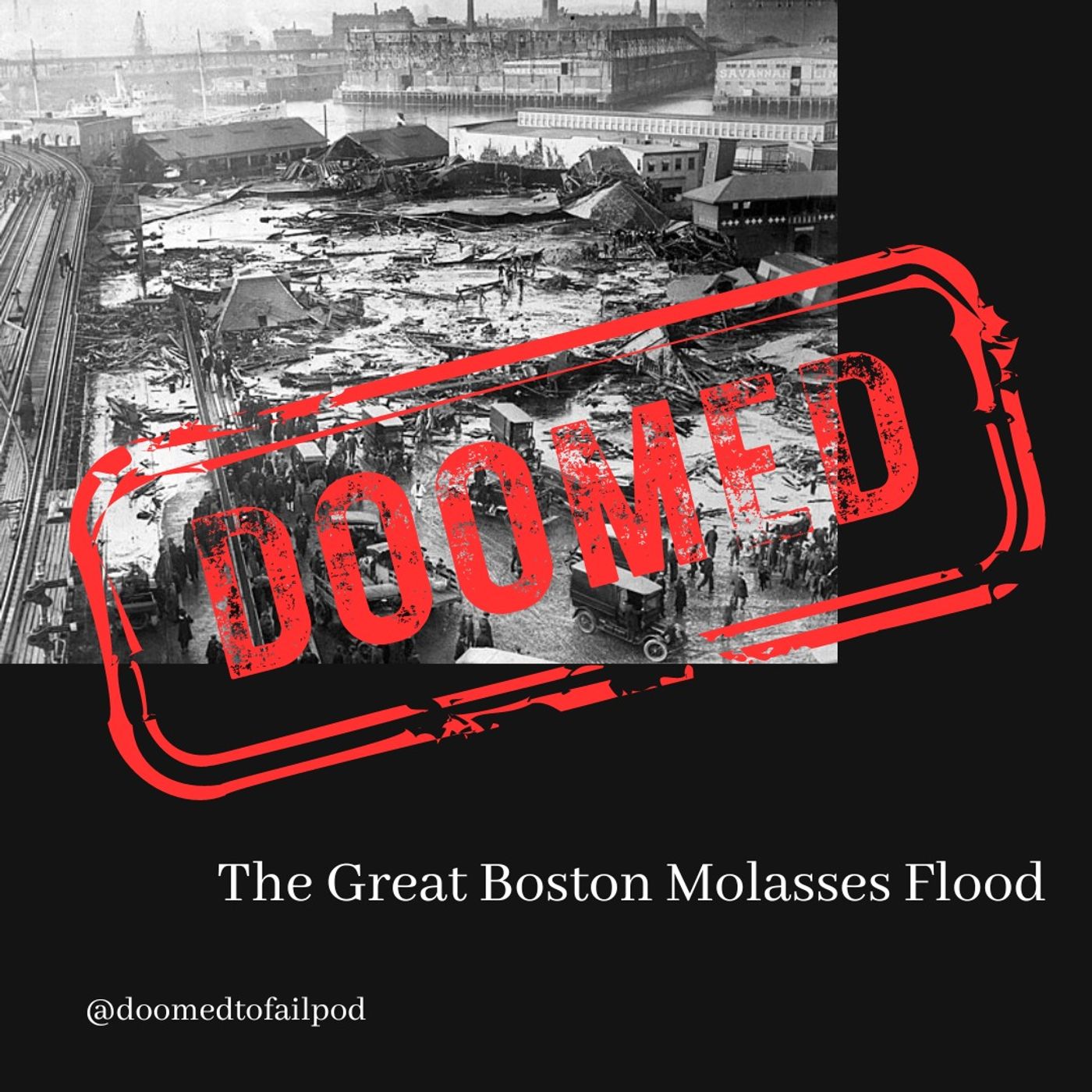 Ep 126 - A Sticky Situation: The Great Boston Molasses Flood of 1919