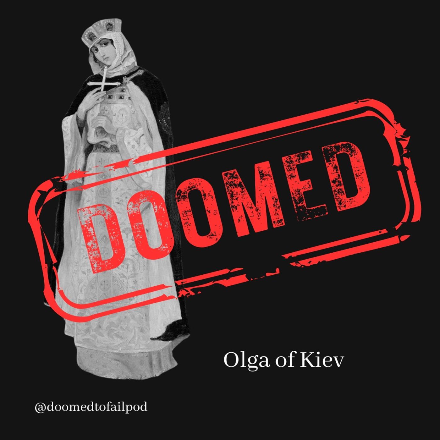 Ep 129 - Mother of Sparrows: The Vengeance of Saint Olga of Kiev