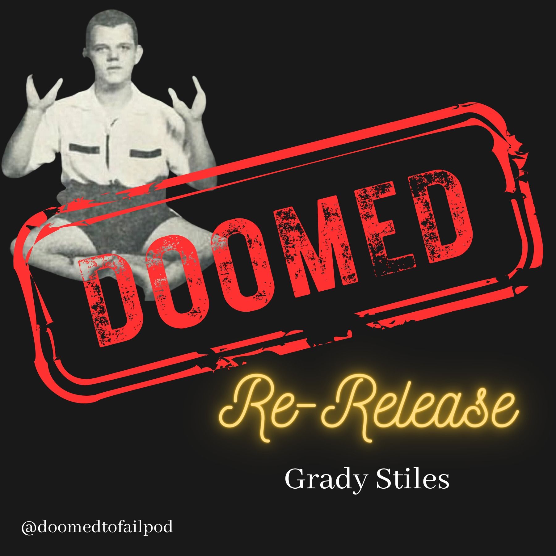 Ep 21 - Part 2: The Least Great Showman - Grady Stiles