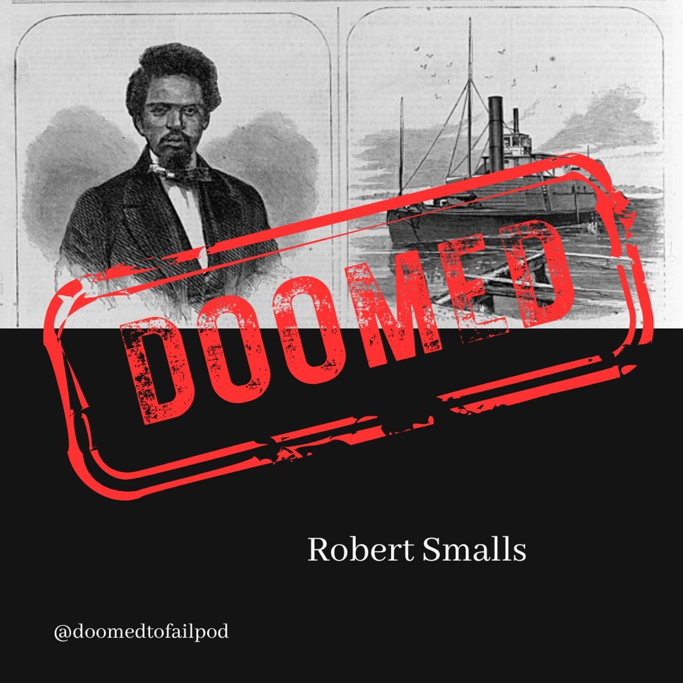 Ep 236: A Stolen Ship to Freedom  - Robert Smalls