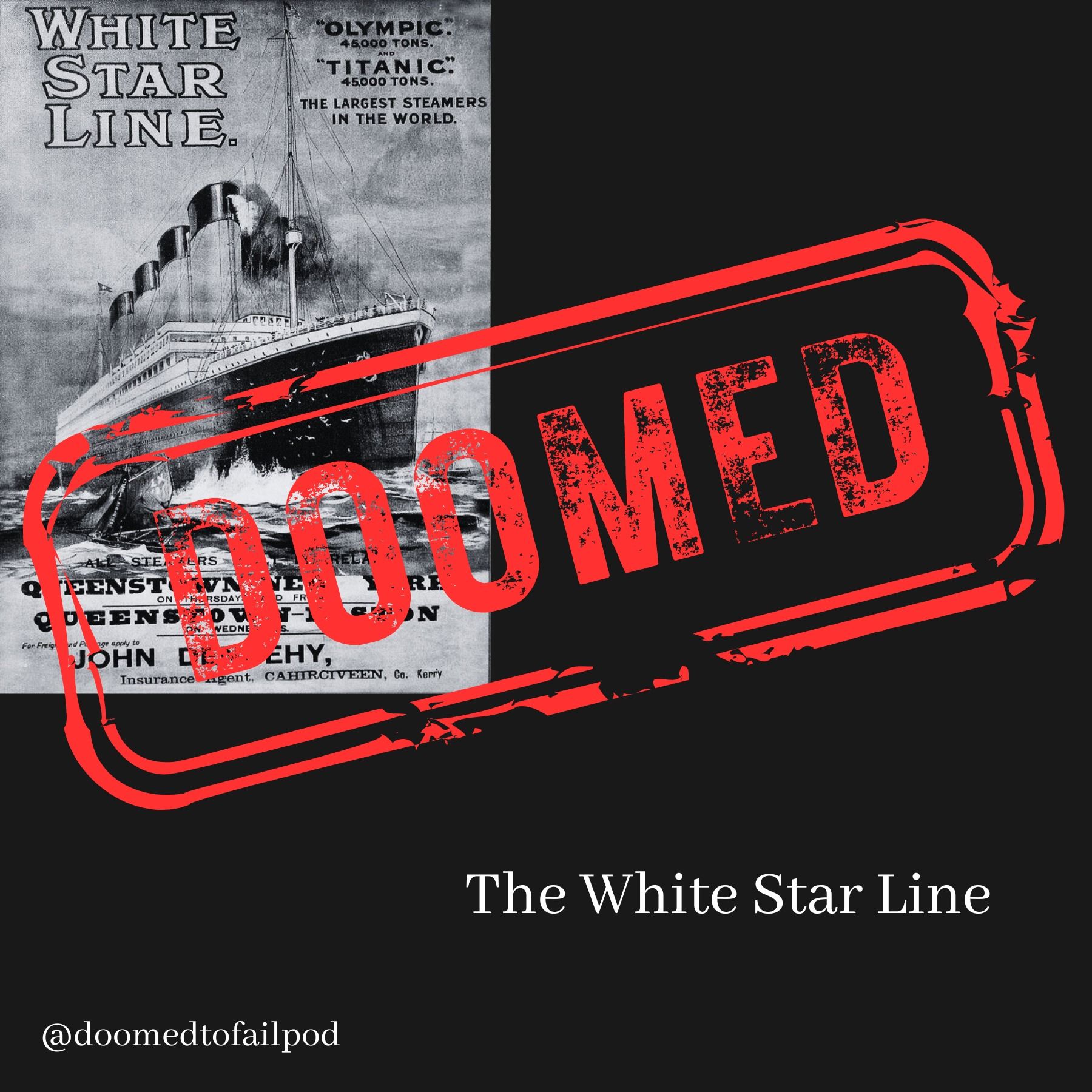 Ep 96 - Doomed to Sink: The Olympic Class Ships of The White Star Line