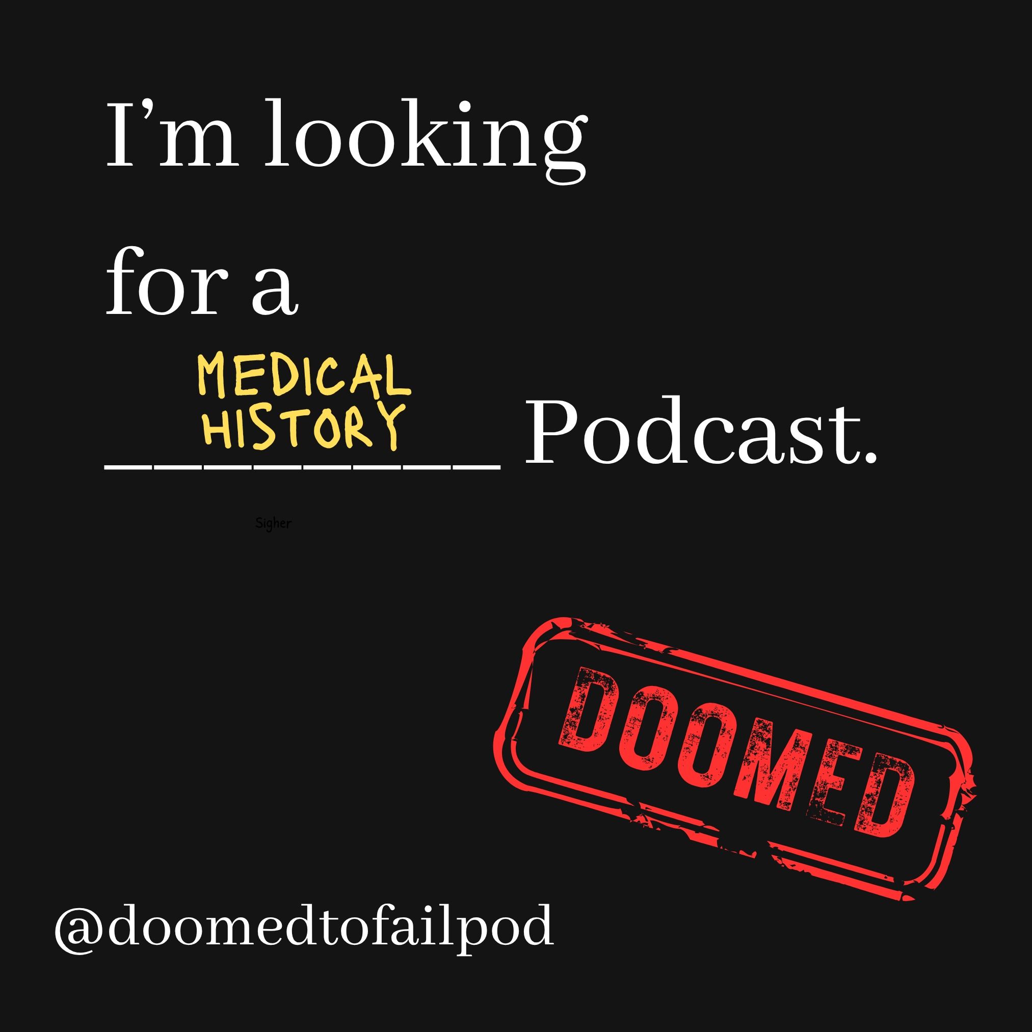 Can you recommend a Medical History podcast?
