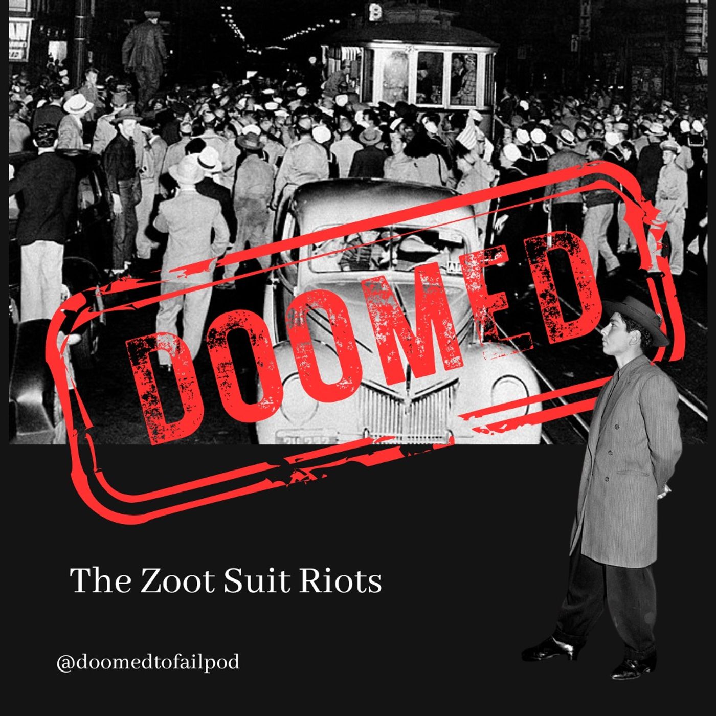 Ep 228: Pull a comb through your coal black hair - Zoot Suit Riots