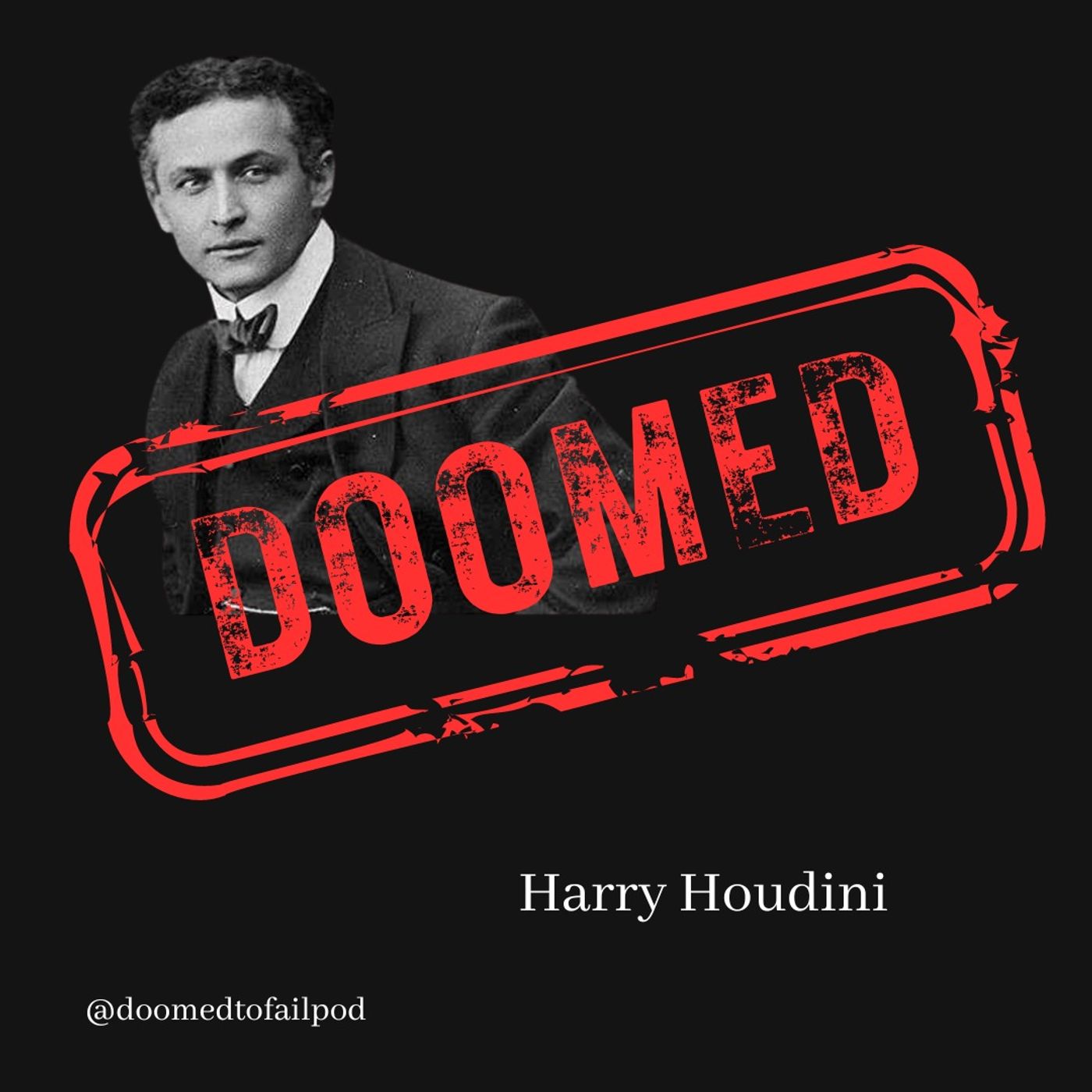 Ep 144 - The Ultimate Escape Artist: Harry Houdini