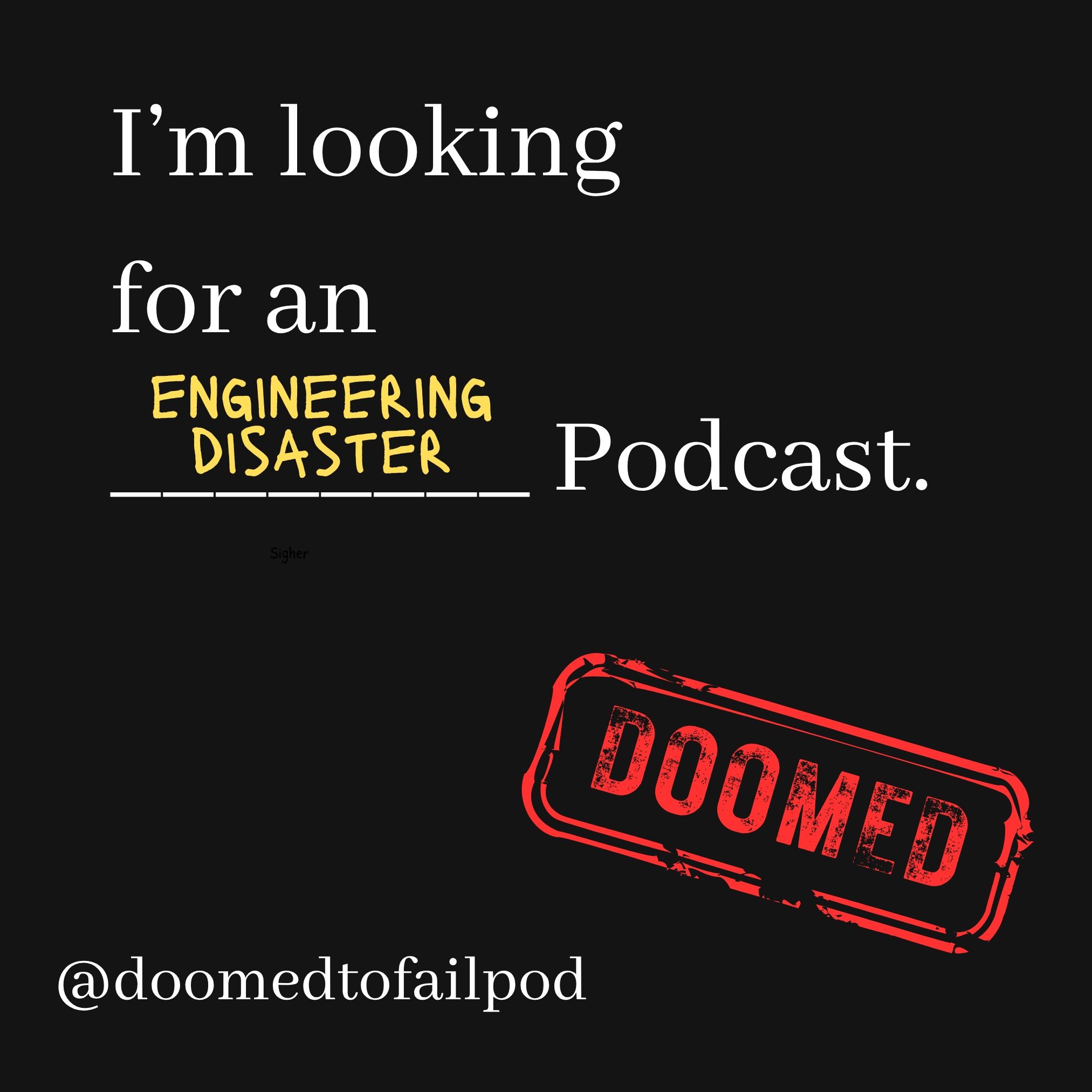 Can you recommend an Engineering Disaster podcast?