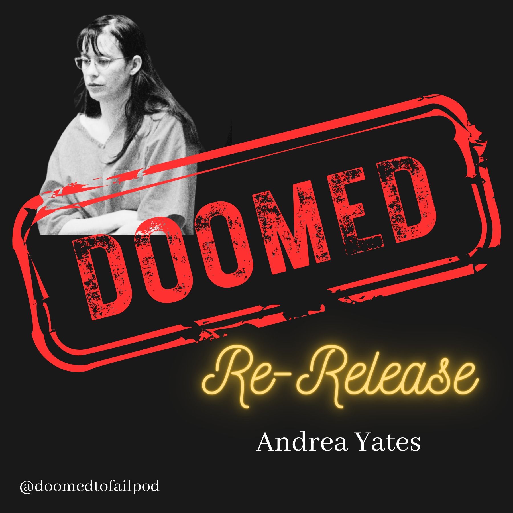 Ep 16 - Part 1: The Saddest Thing That Happened - Andrea Yates