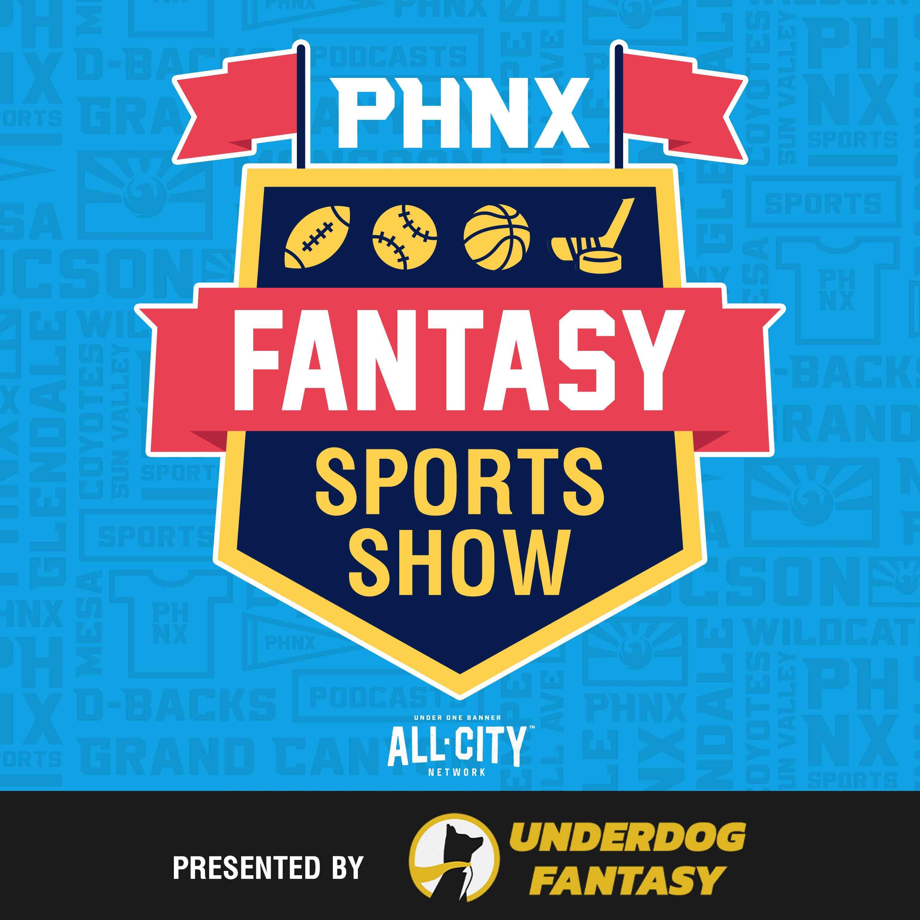 PHNX Fantasy Sports Show Presented by Underdog Fantasy