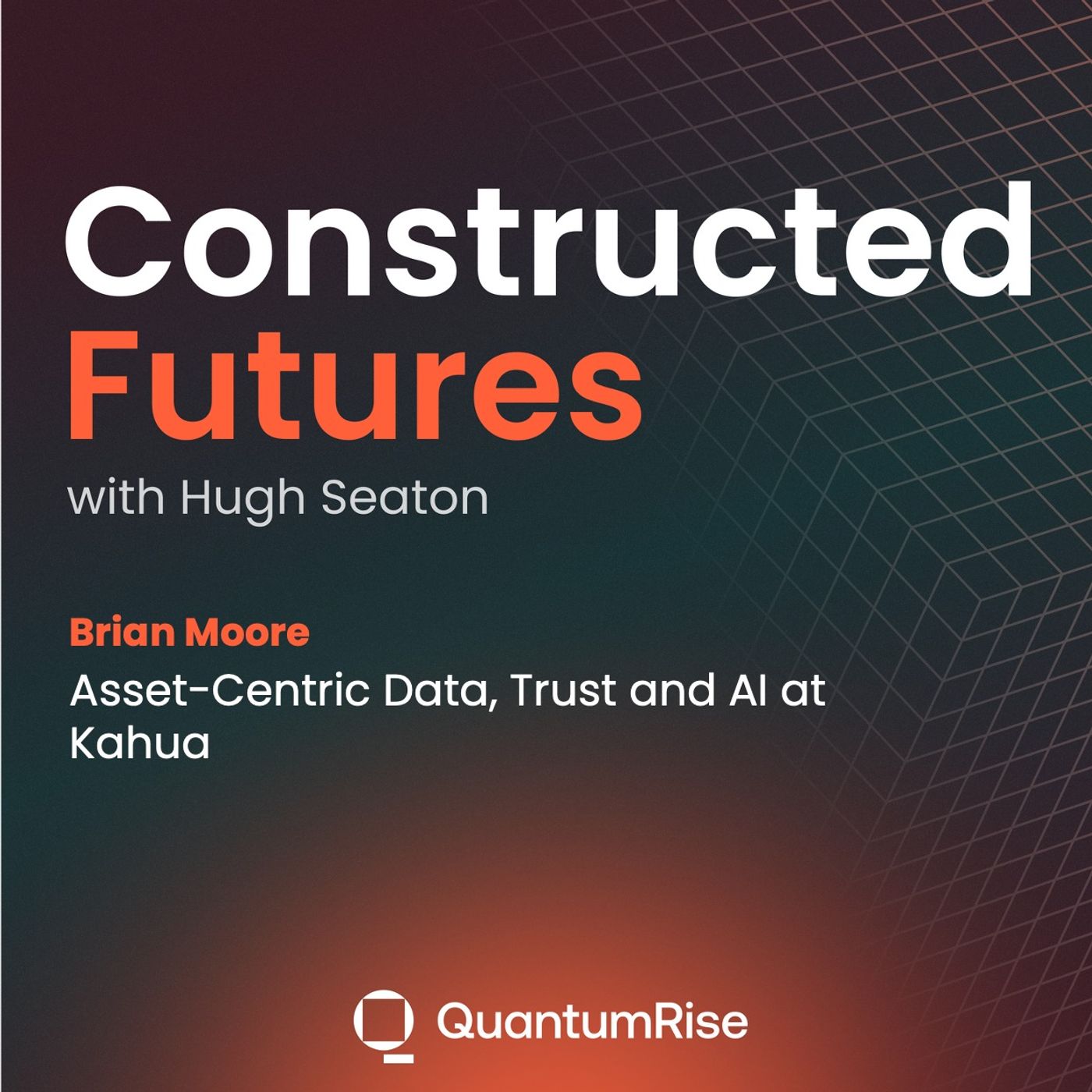 Constructed Futures, A Quantum Rise Podcast