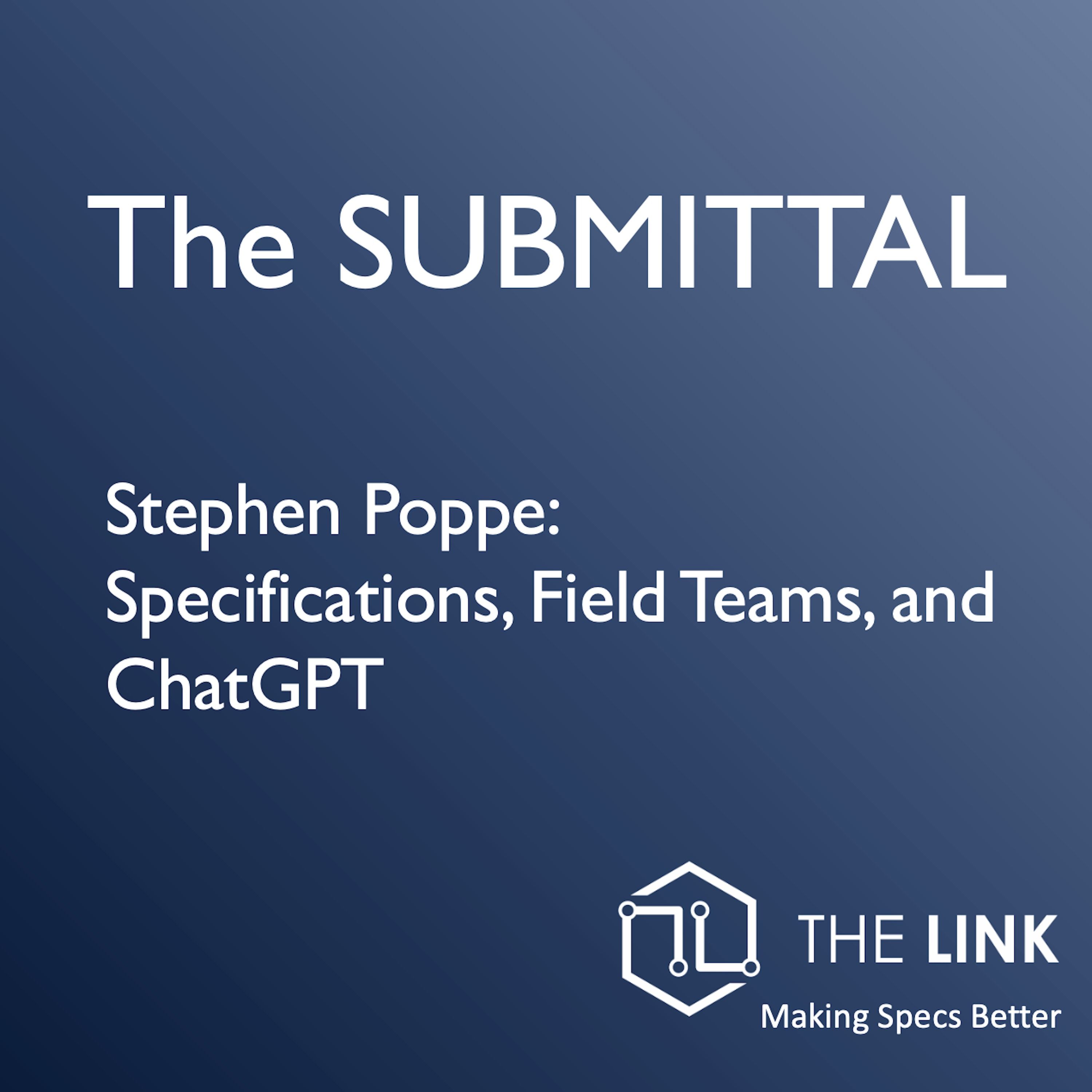 Stephen Poppe: Specifications, Field Teams, and ChatGPT