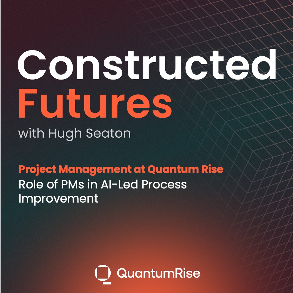 Quatum Rise Constructed Futures, A Quantum Rise Podcast
