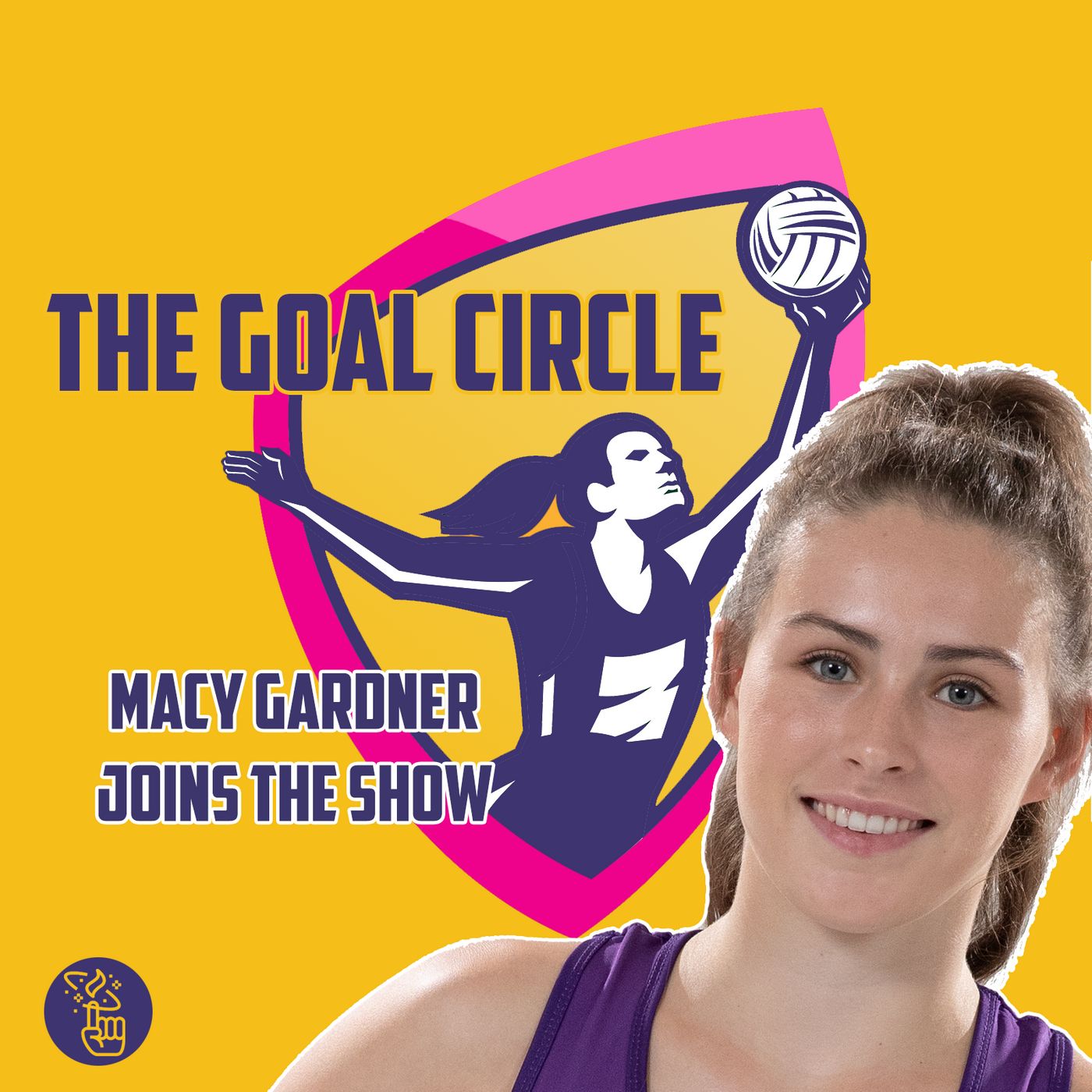 Ep.99: Macy Gardner on the WorkLifeBalance of Netball, Stepping into the Pros and Her "Big Show" Moment episode artwork