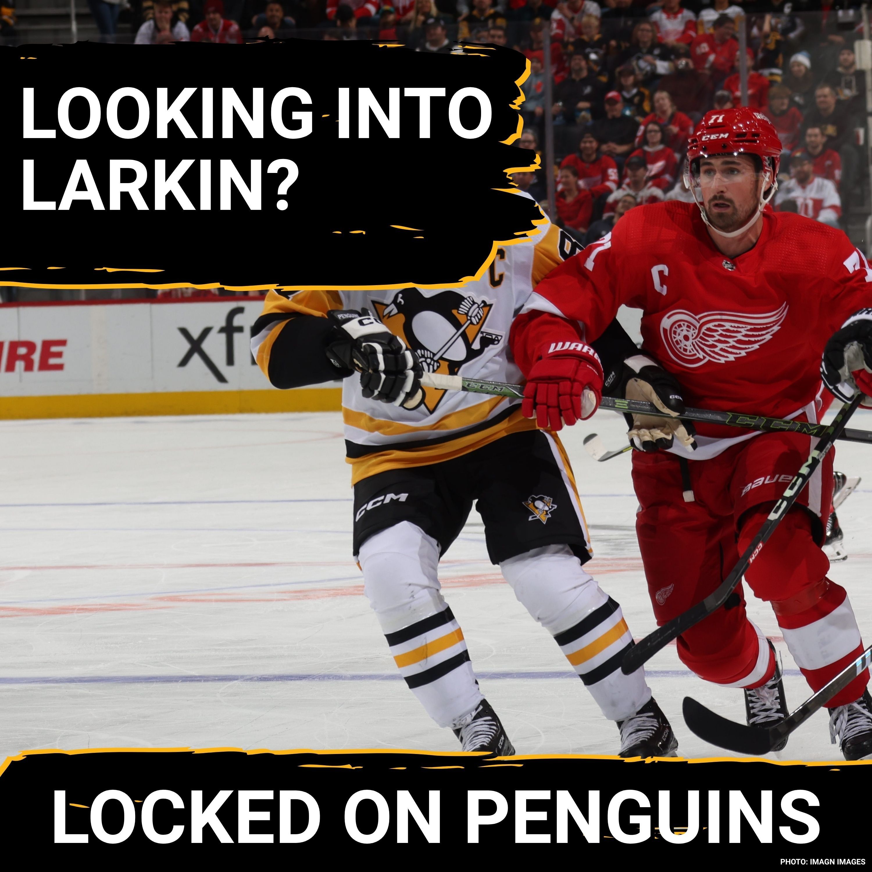 Will the Penguins inquire about Red Wings captain Dylan Larkin? episode artwork