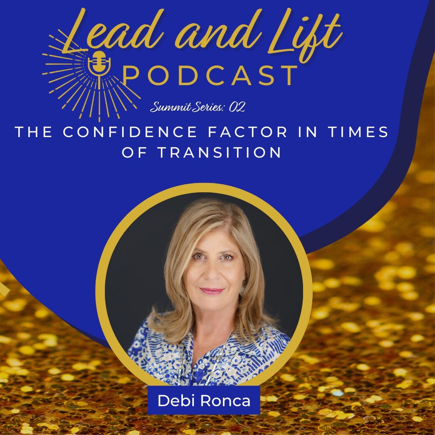 Summit Series 02:  Debi Ronca - The Confidence Factor in Times of Transition episode artwork