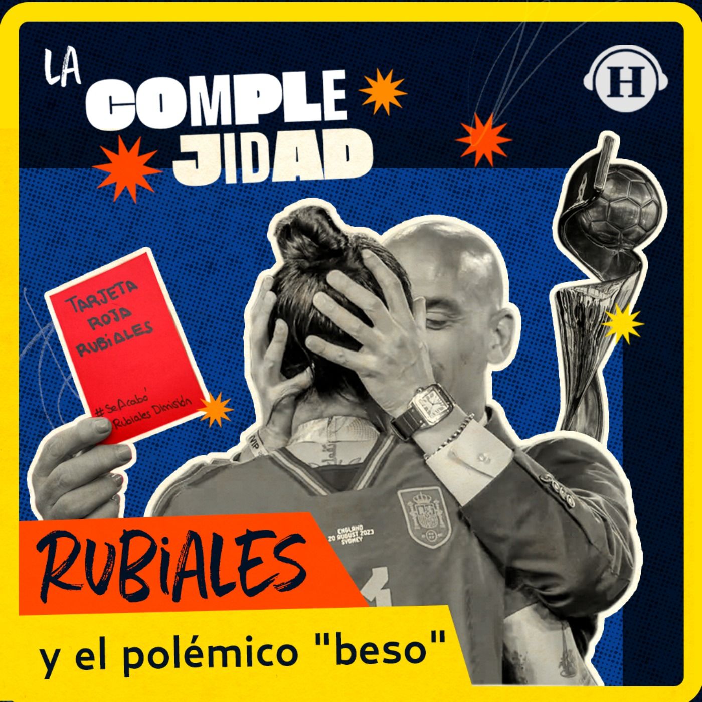 Caso Rubiales y Jennifer Hermoso y la complejidad de aquel "beso"