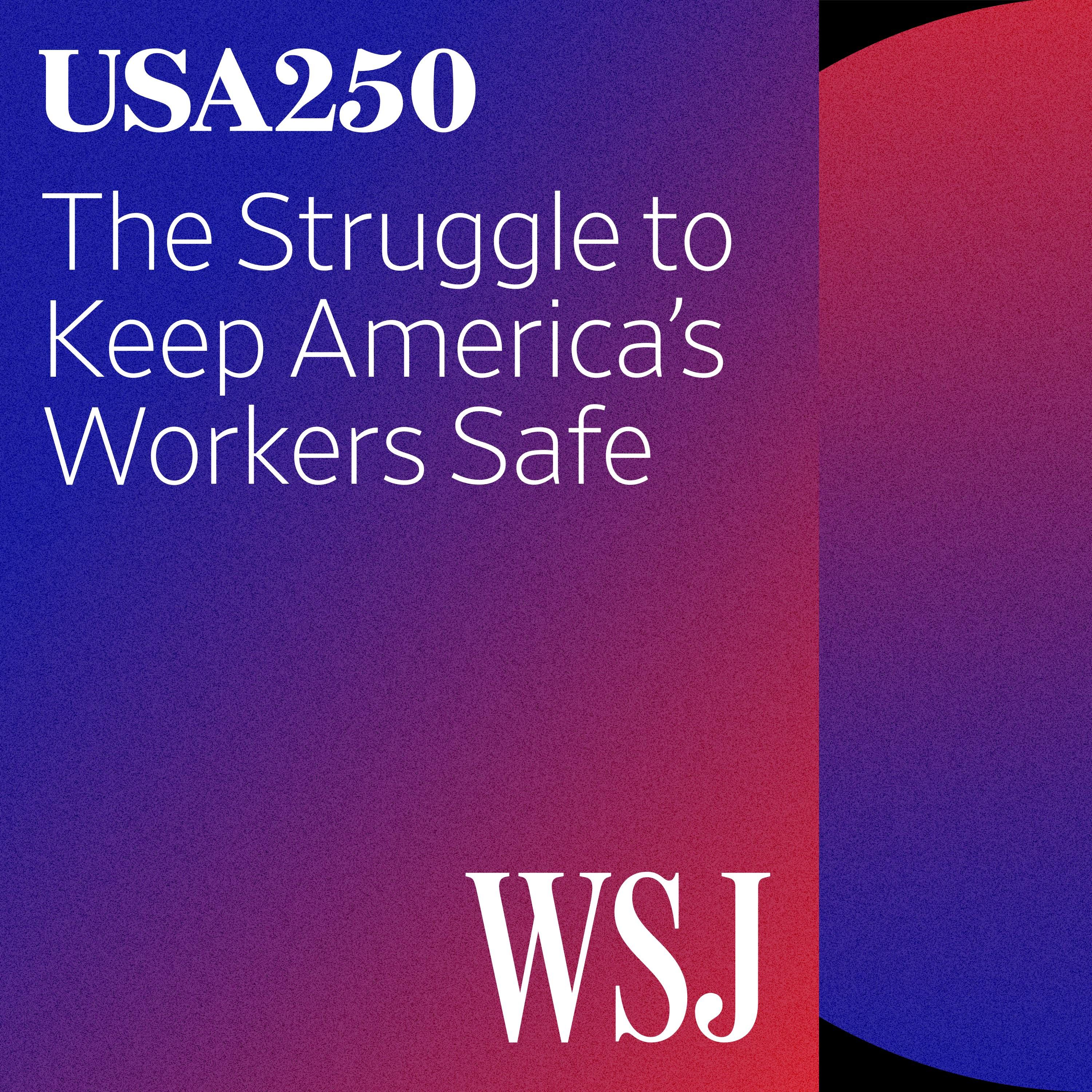 The Struggle to Keep America’s Workers Safe episode artwork