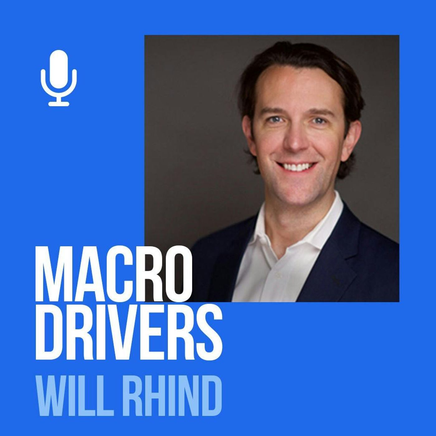 Ep 174: Will Rhind: Macroeconomic Drivers To Watch
