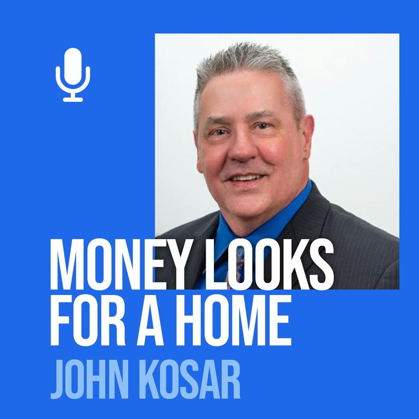 Ep. 208 John Kosar: What To Do When Money Can't Find A Home