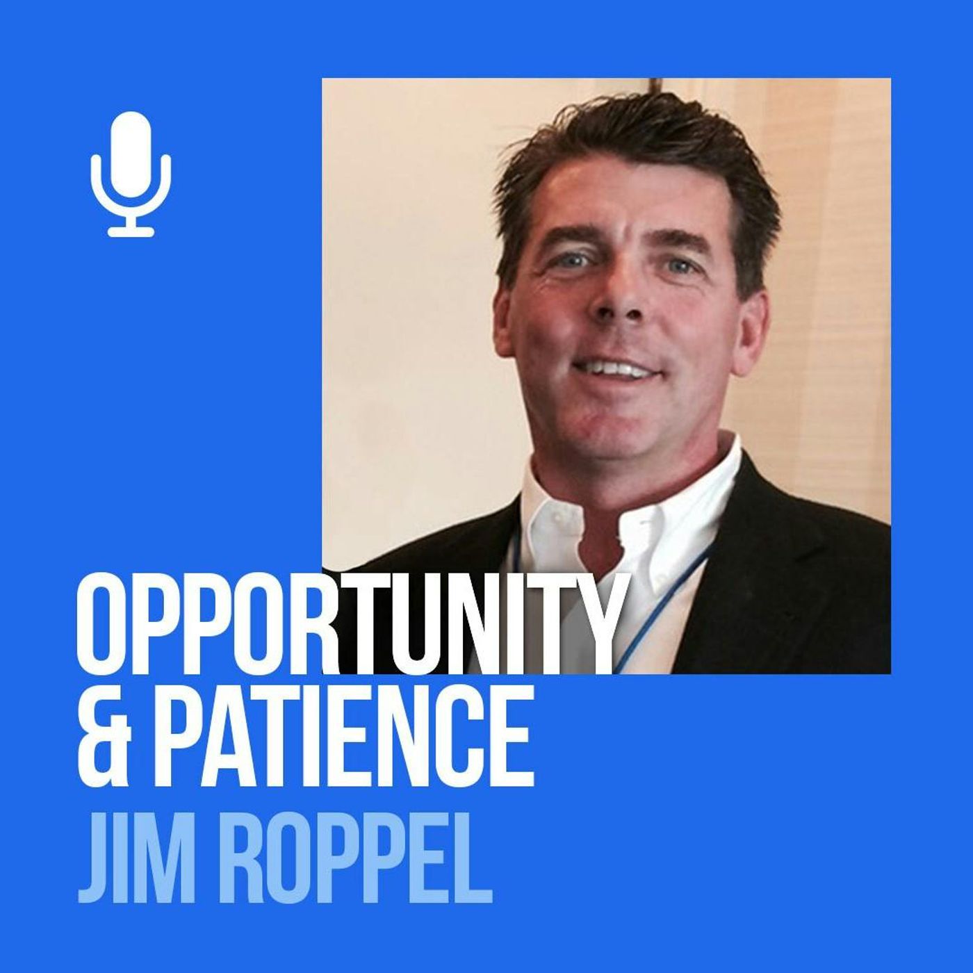 Ep. 164: Jim Roppel: How To Survive Market Corrections