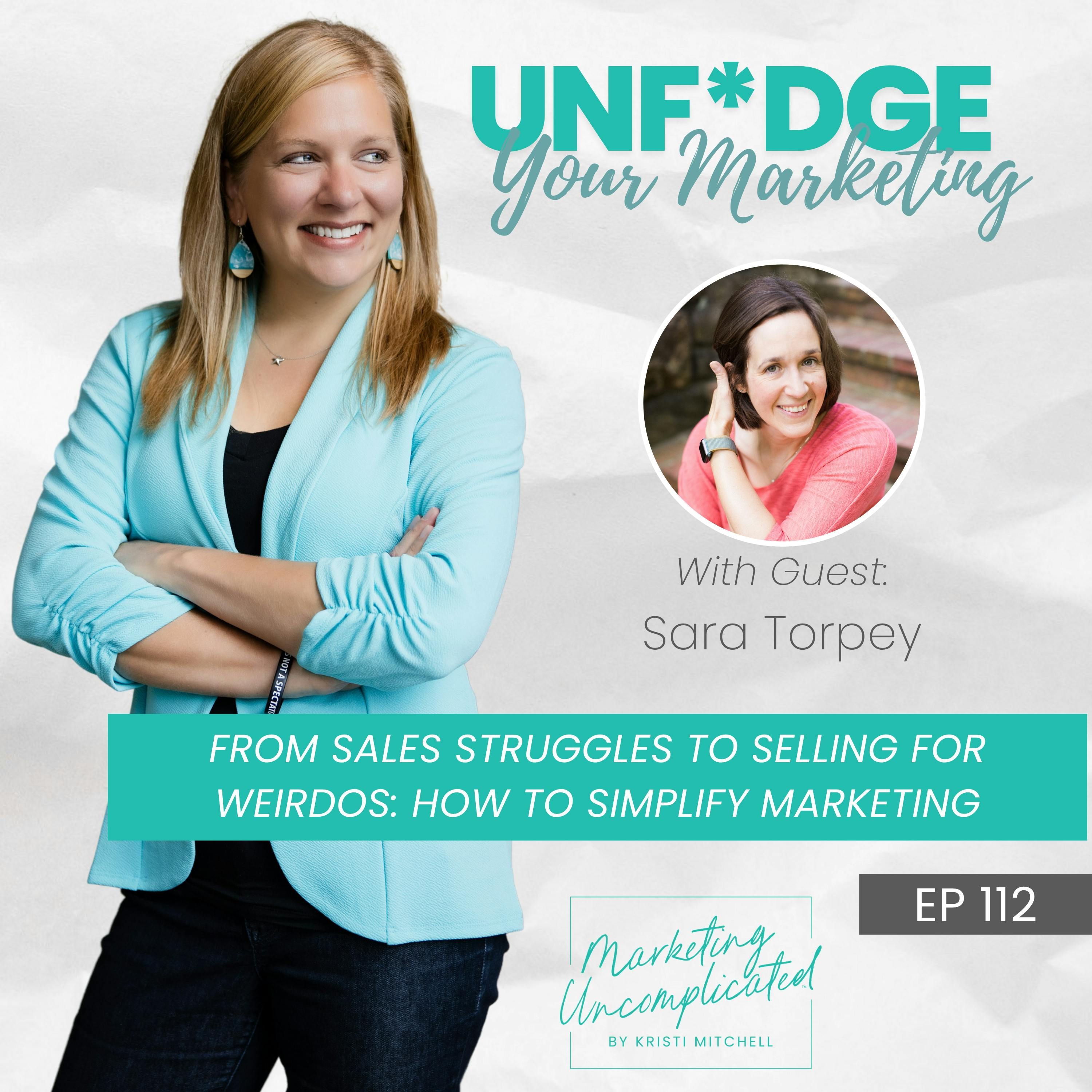 From Sales Struggles to Selling for Weirdos: How to Simplify Marketing