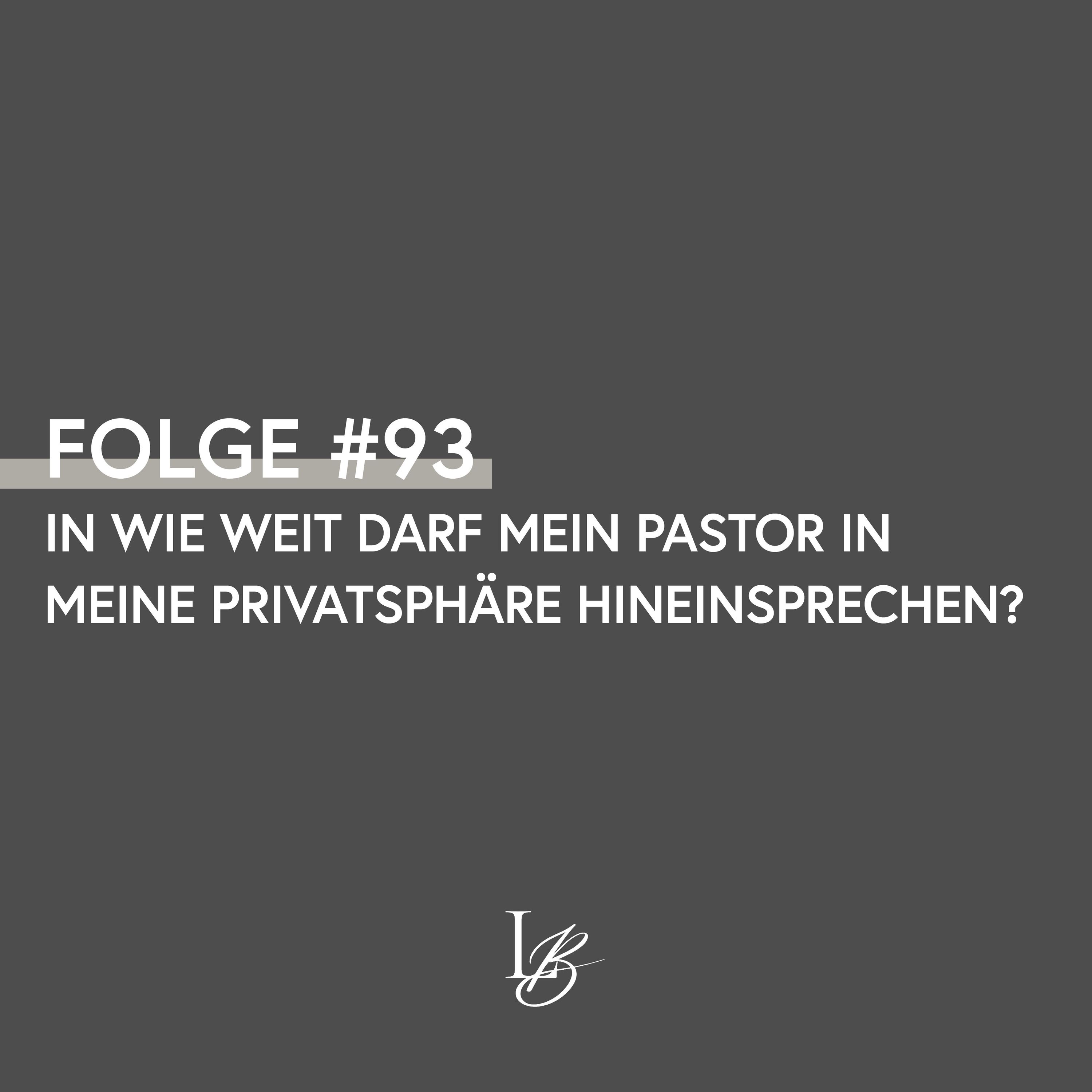 Wie weit darf mein Pastor in meine Privatsphäre sprechen? Wie weit darf mein Pastor in meine Privatsphäre sprechen?
