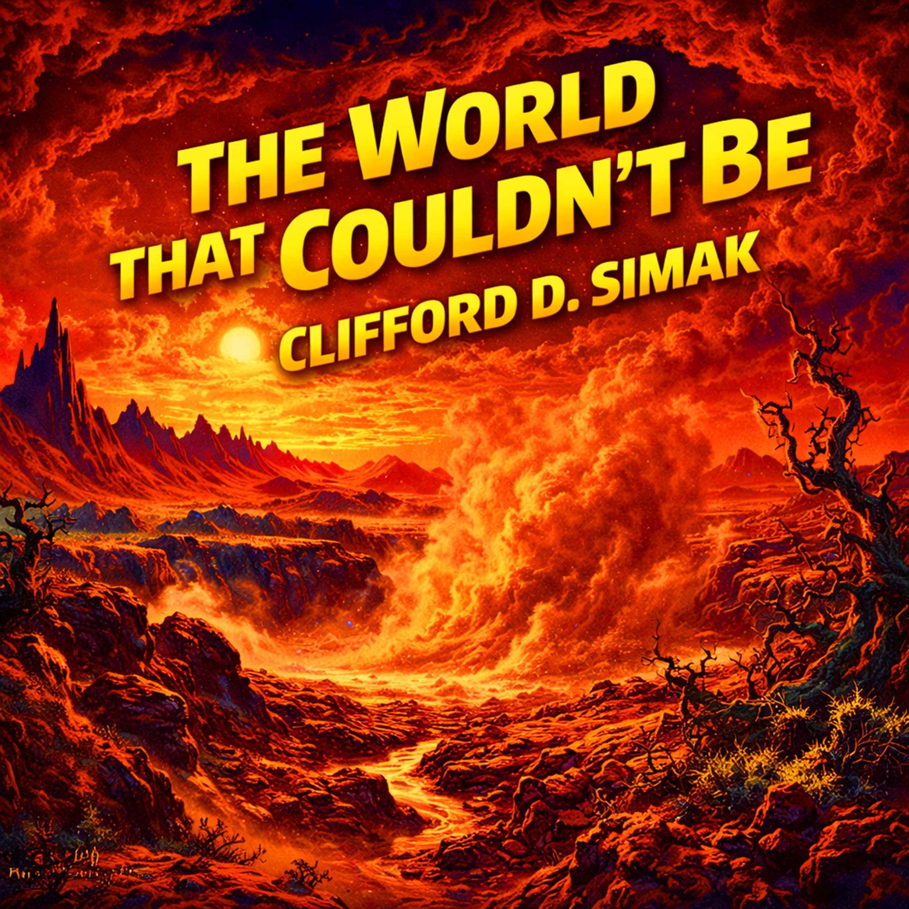The World That Couldn’t Be by Clifford D. Simak episode artwork