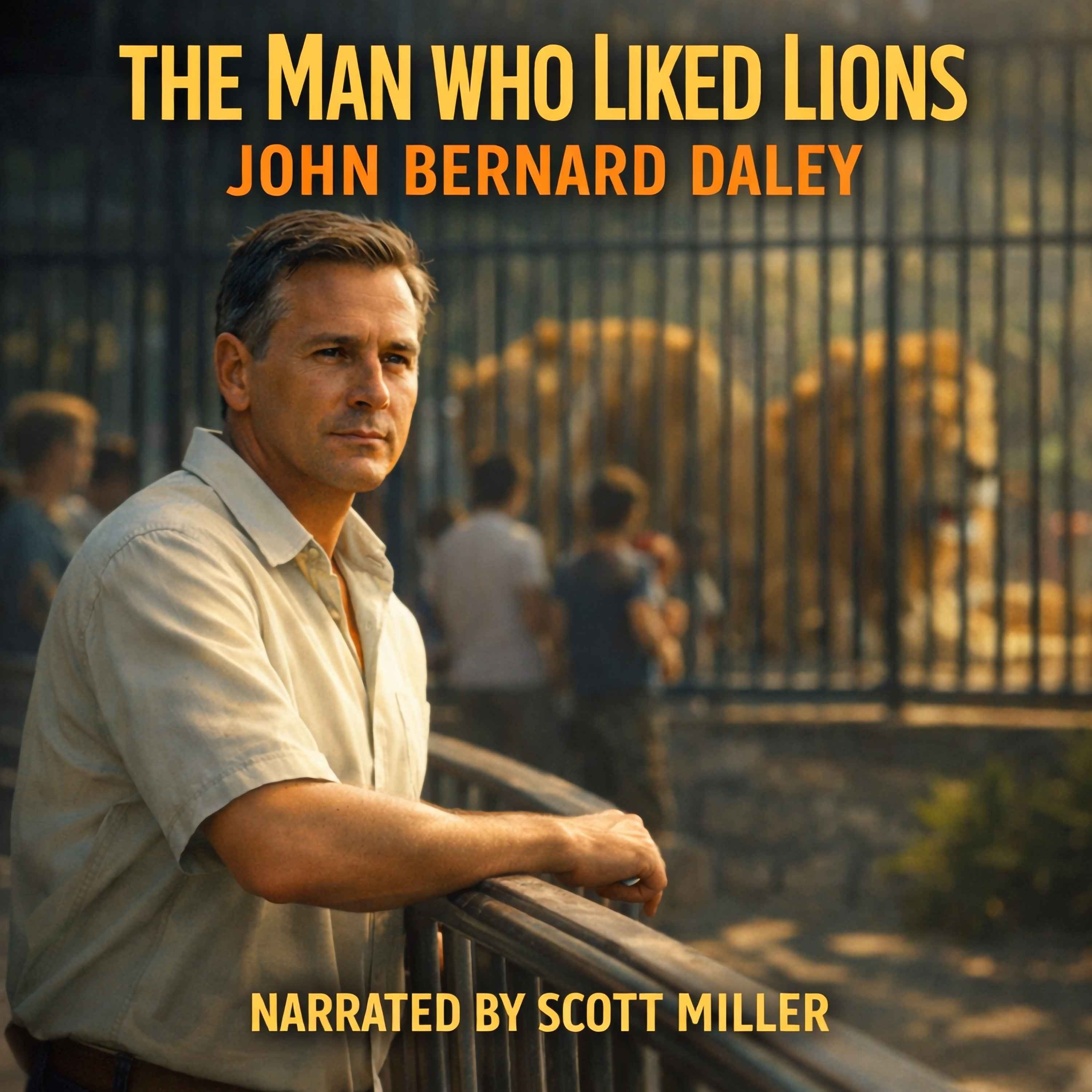 The Man Who Liked Lions by John Bernard Daley episode artwork