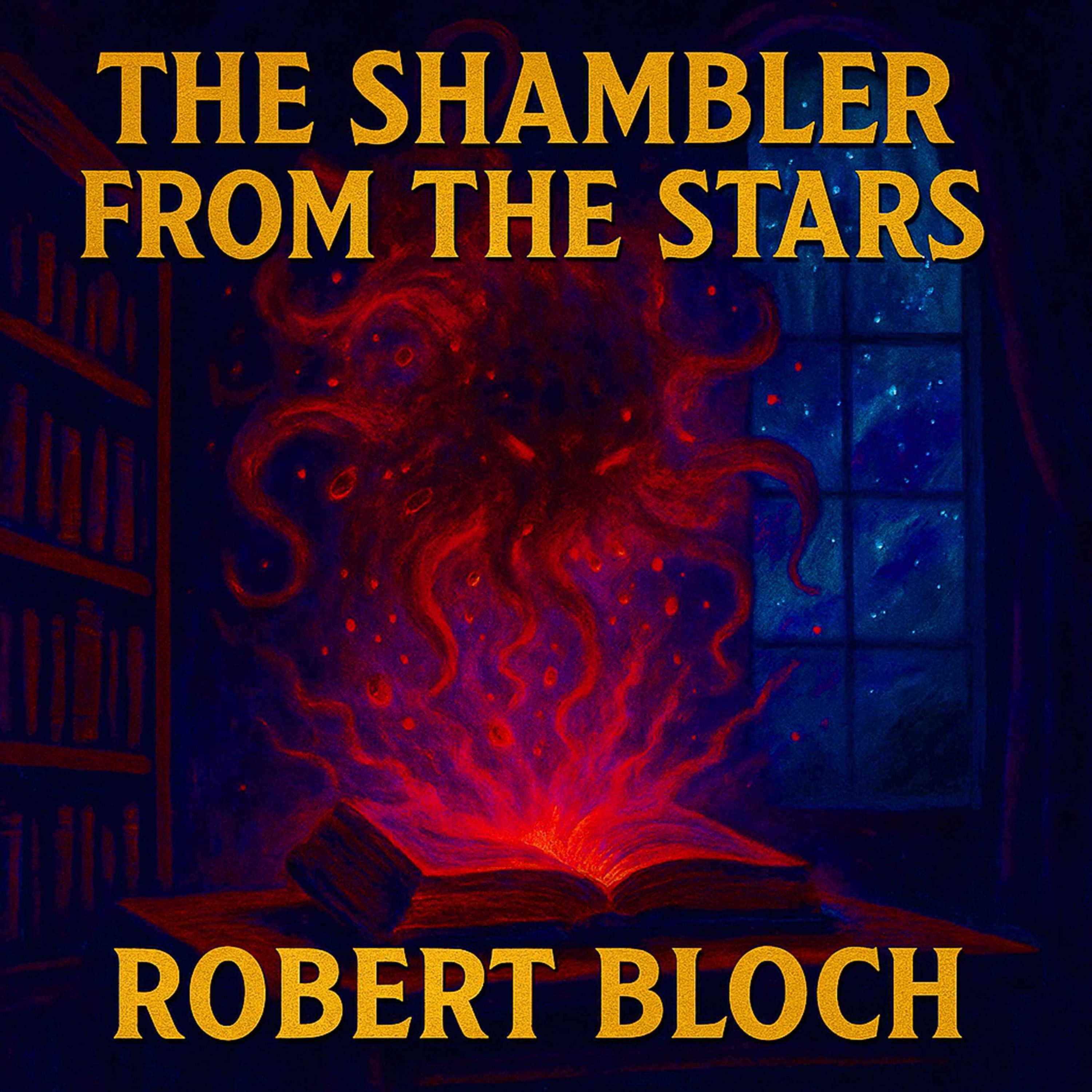 The Shambler From the Stars by Robert Bloch