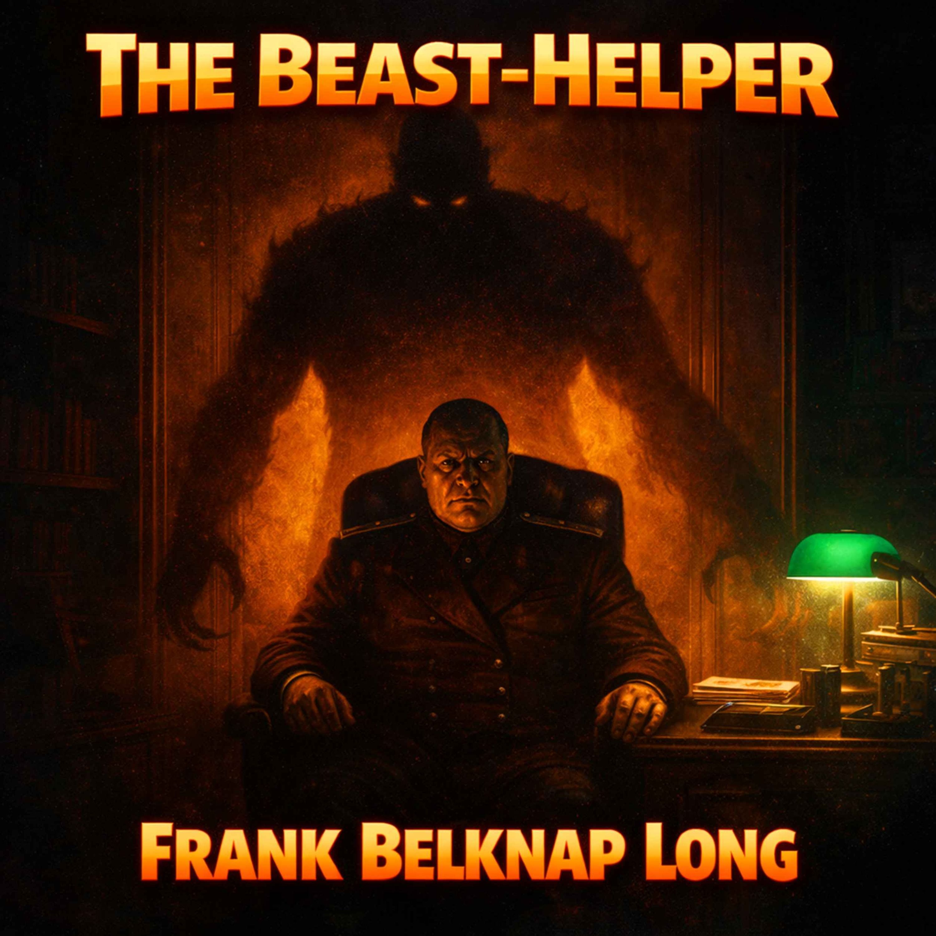 The Beast-Helper by Frank Belknap Long episode artwork