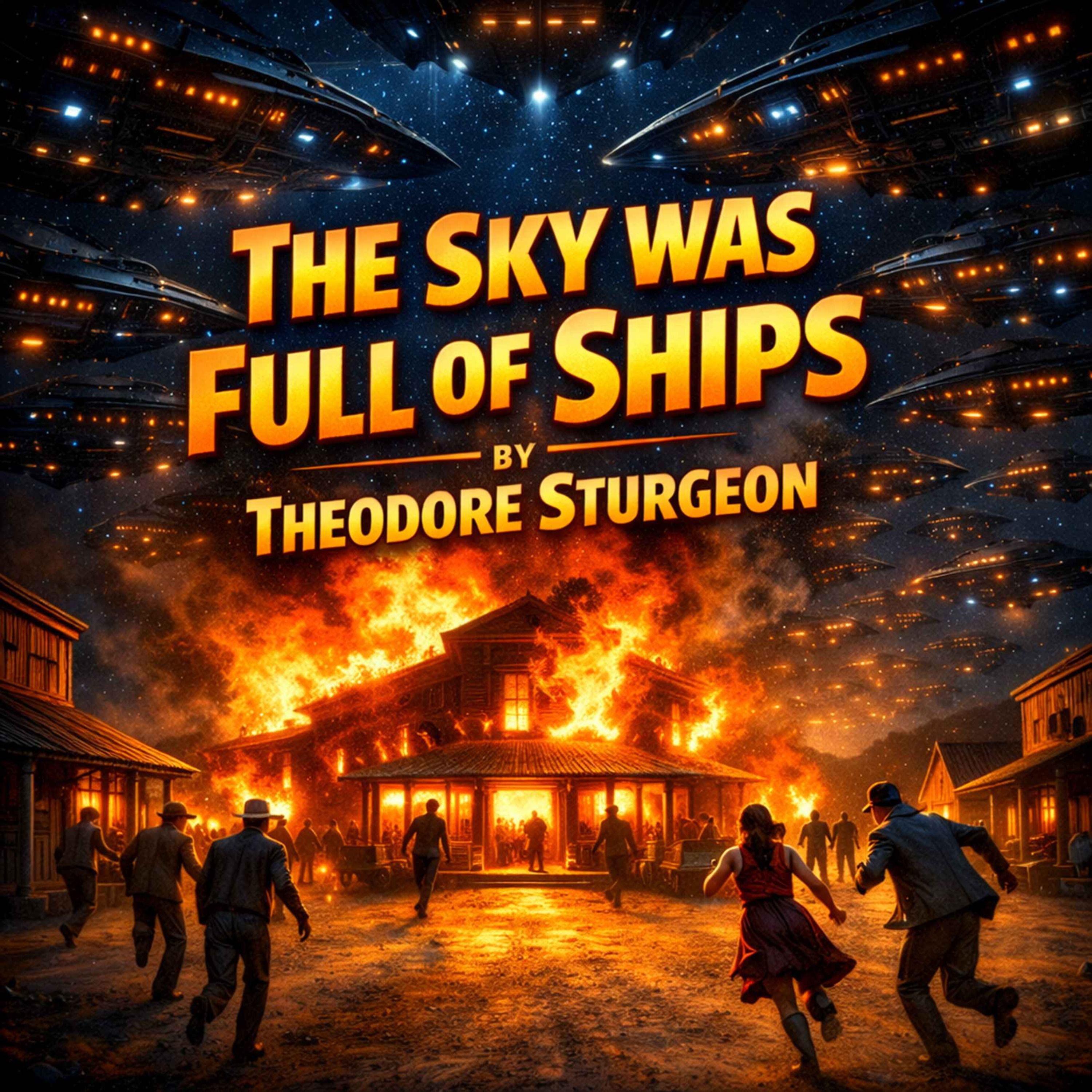 The Sky Was Full of Ships by Theodore Sturgeon episode artwork