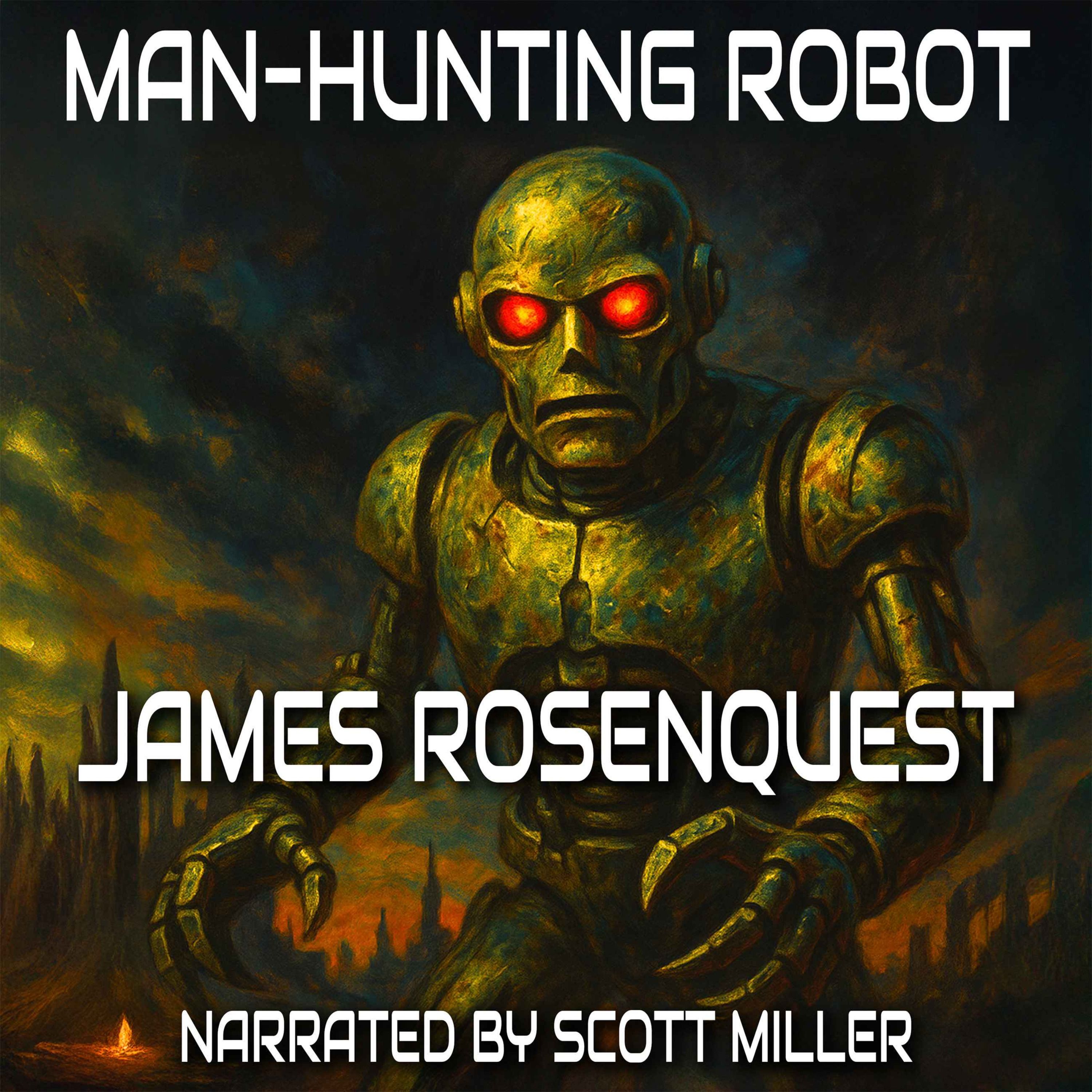 Man–Hunting Robot by James Rosenquest