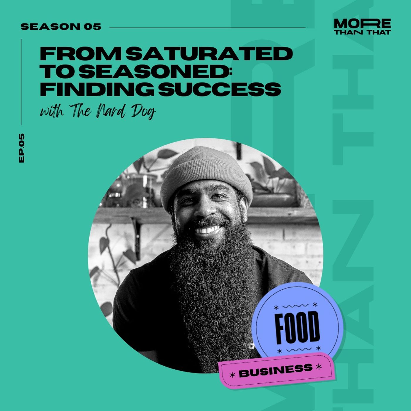 From Saturated to Seasoned f. Andrew "The Nard Dog" Bernard