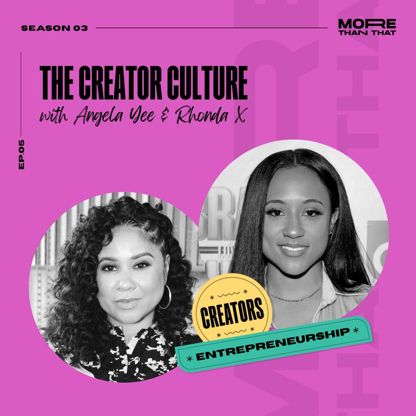 The Creator Culture f. Angela Yee & Rhonda X