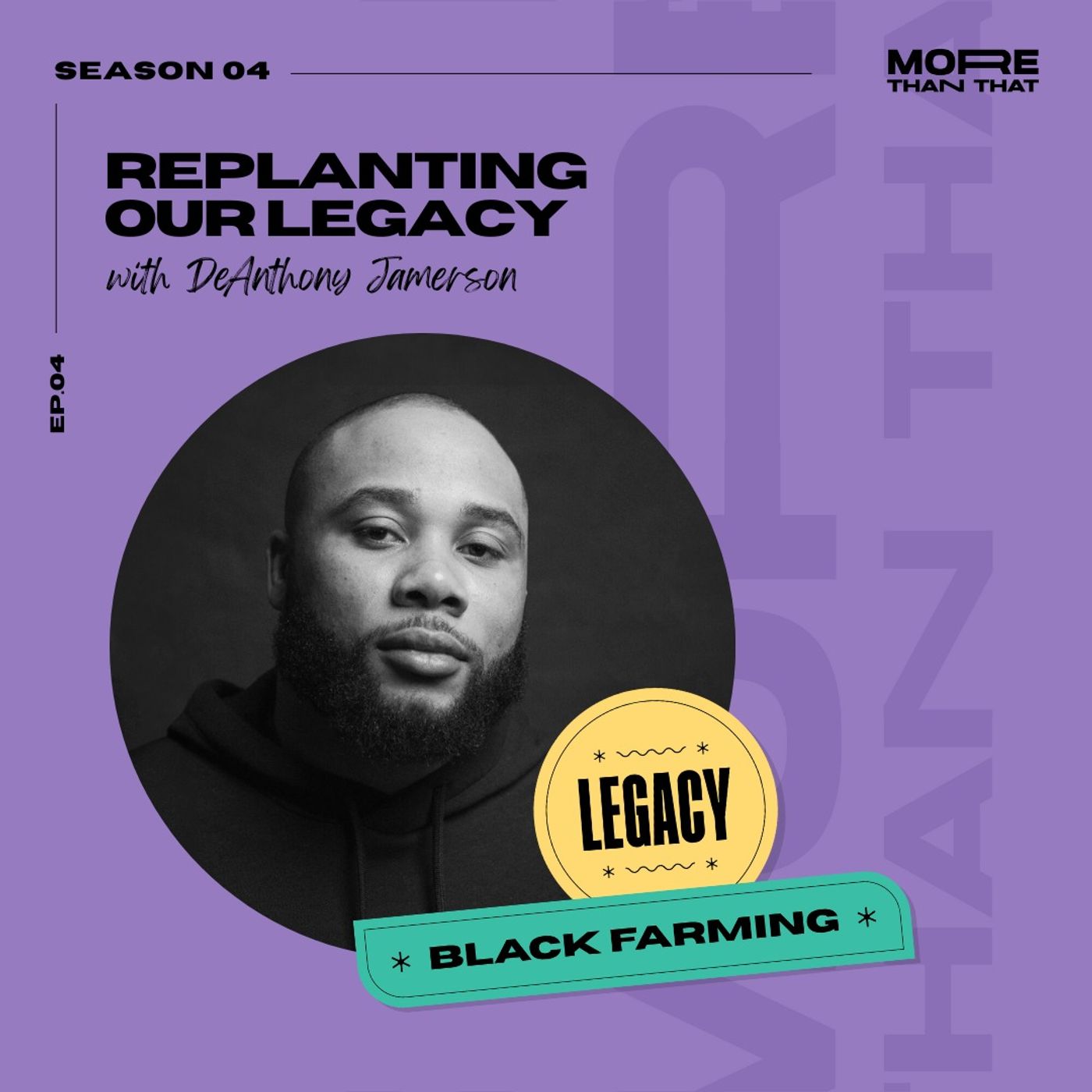 Replanting our Legacy f. DeAnthony Jamerson